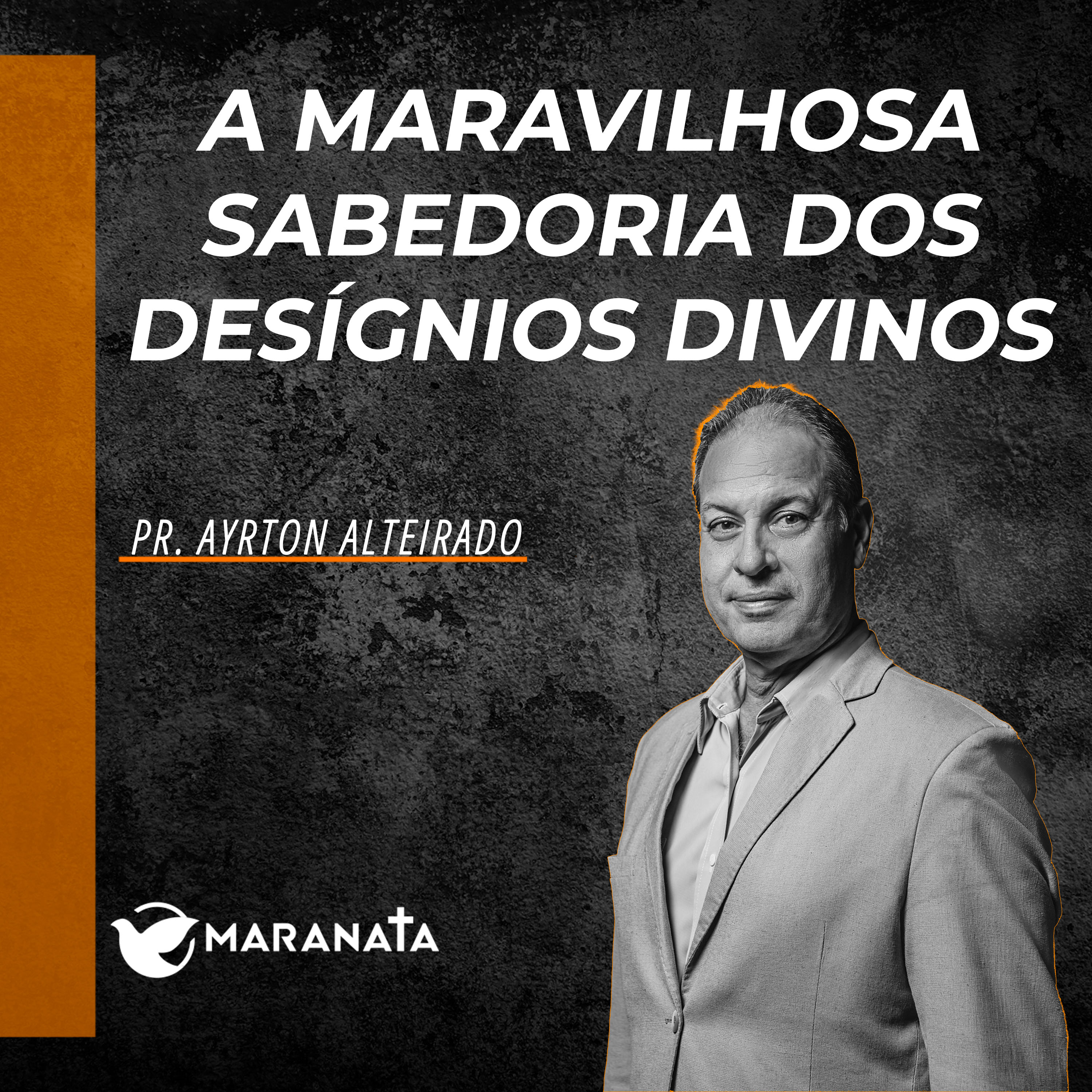 A maravilhosa sabedoria dos desígnios divinos - Pr. Ayrton Alteirado episode artwork