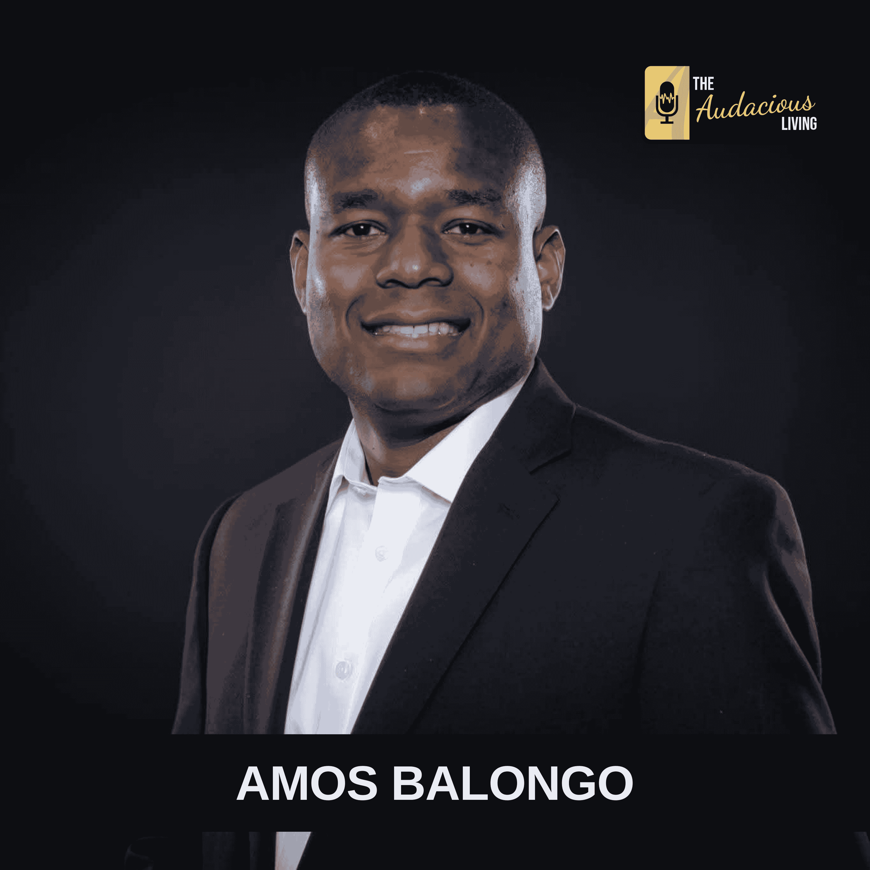 Leadership Communication That Builds Trust — Amos Balango | Audacious Living episode artwork