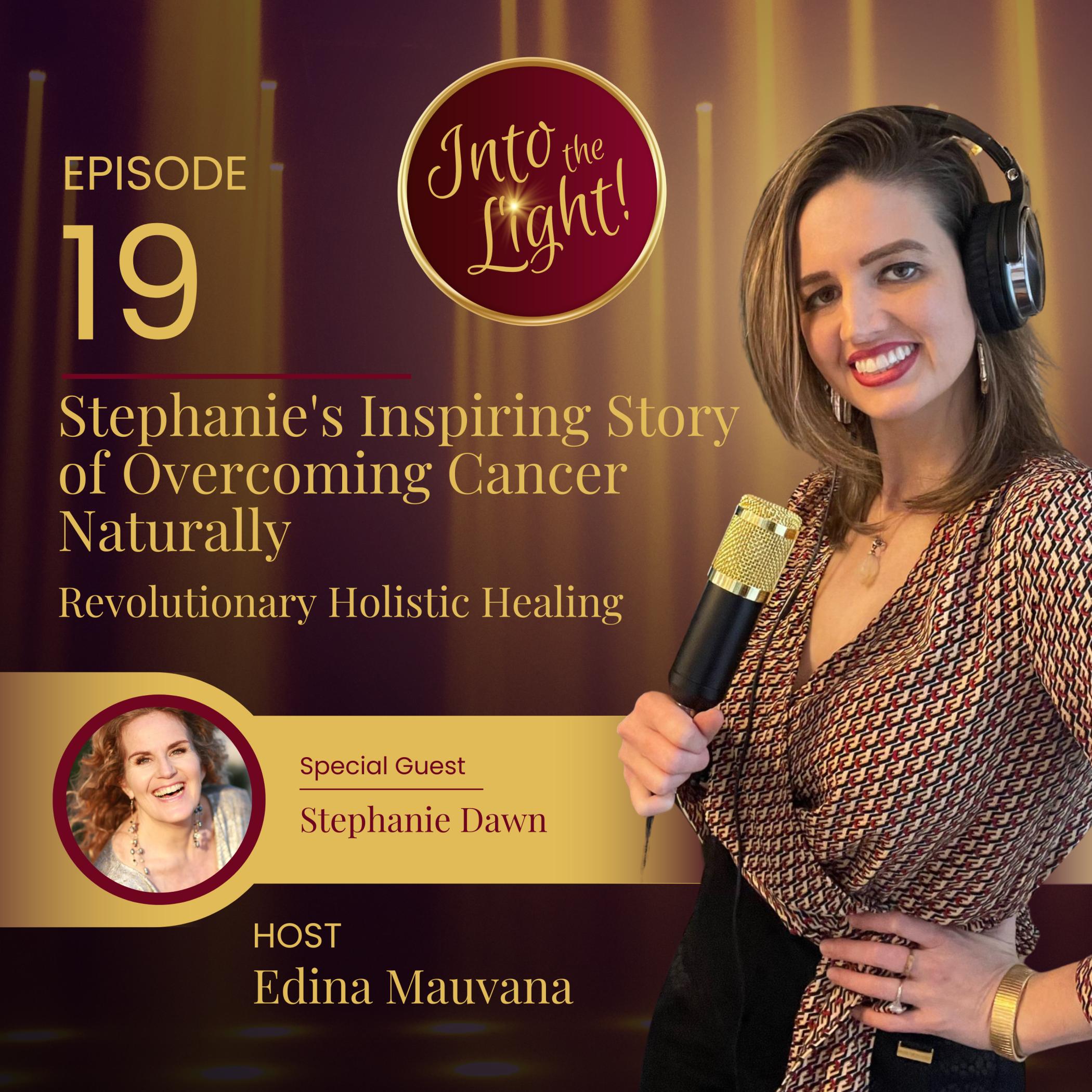 Into the Light! with Edina Mauvana