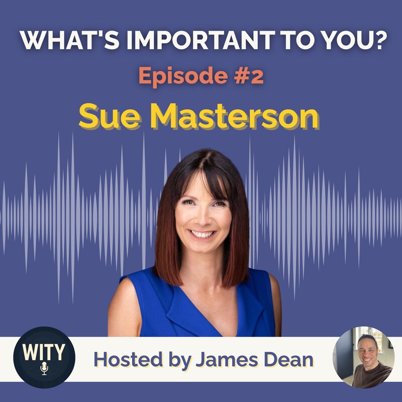 Artwork for podcast What's Important To You?