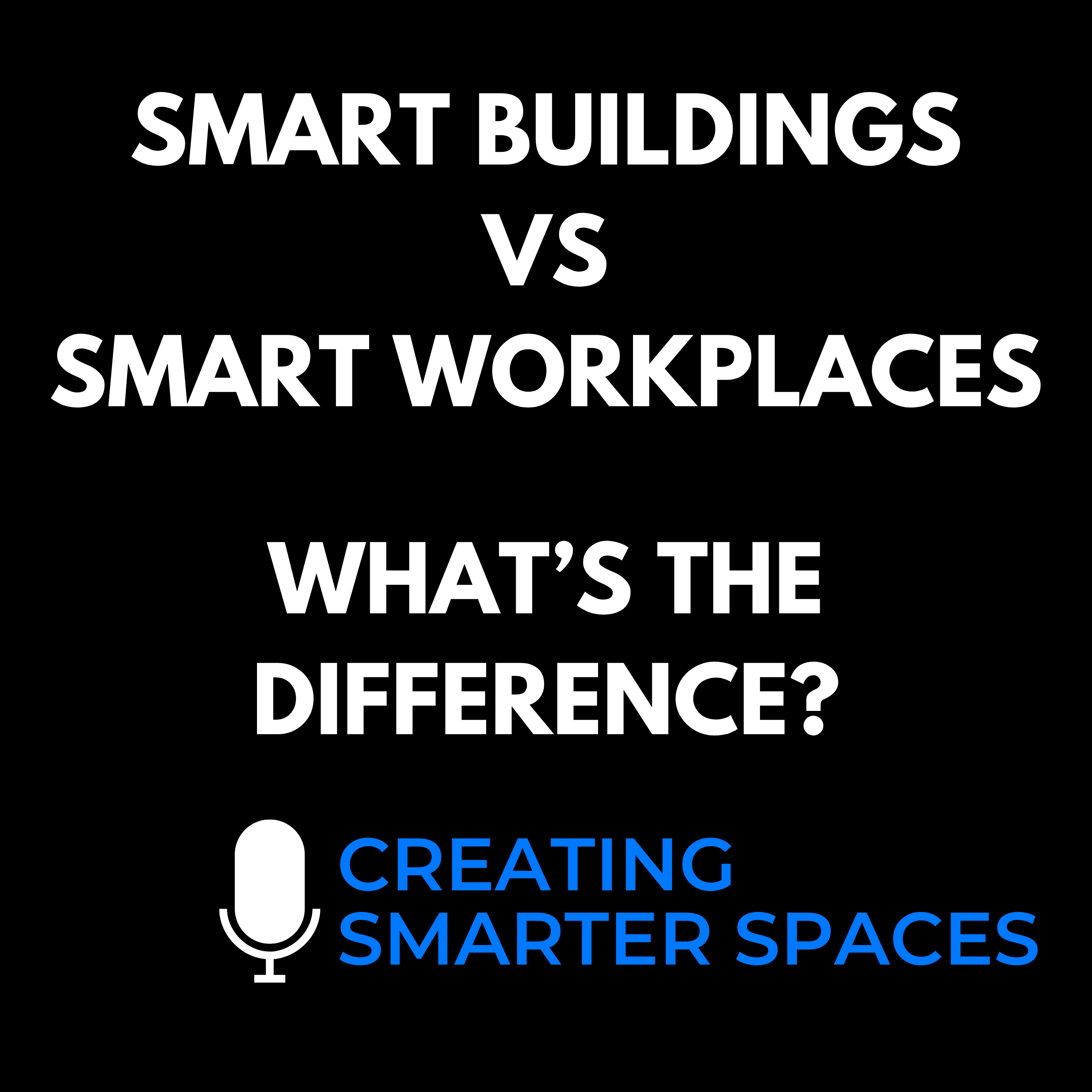 Creating Smarter Spaces