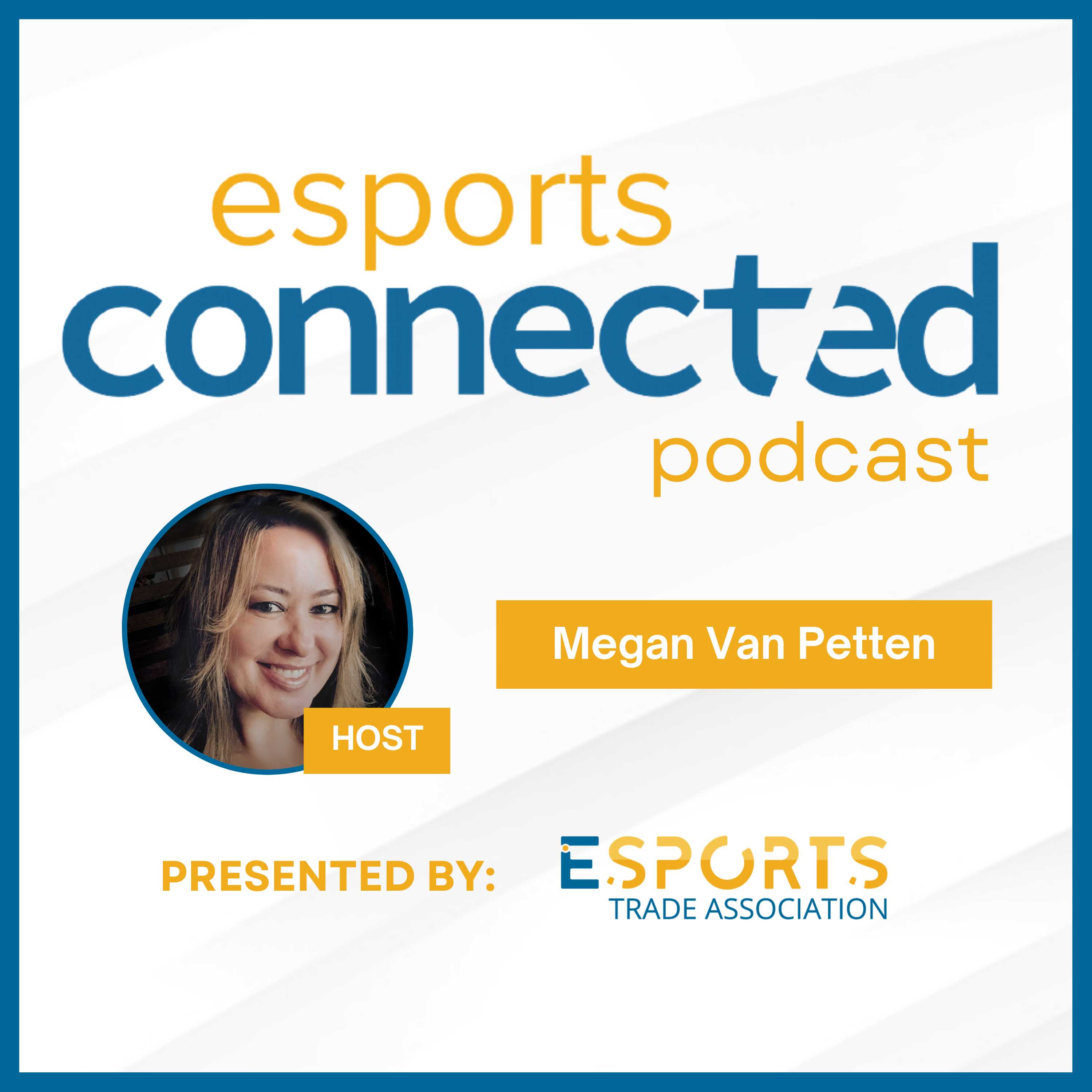 Esports Connected With Megan Van Petten