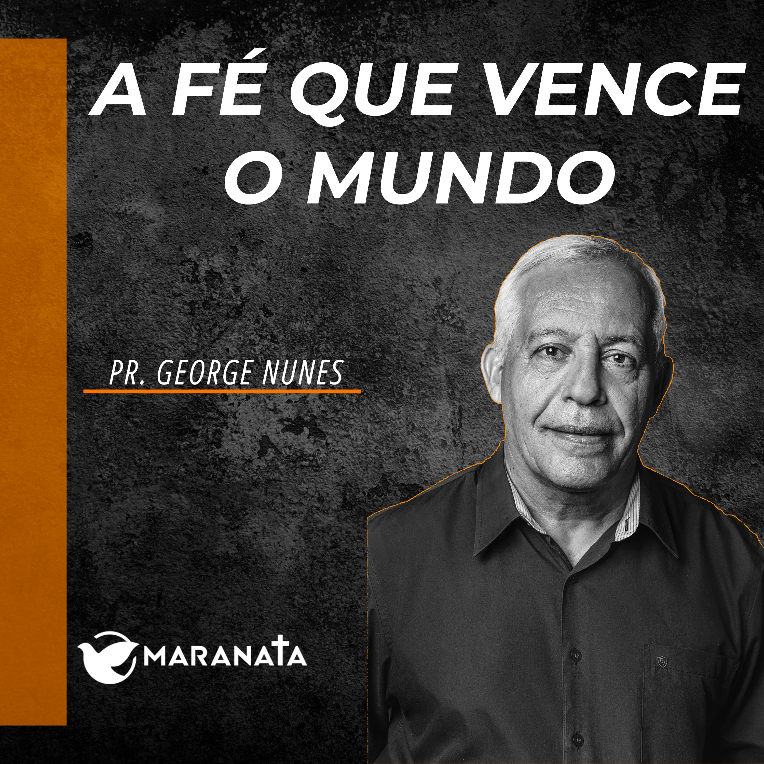 A fé que vence o mundo - Pr. George Nunes episode artwork
