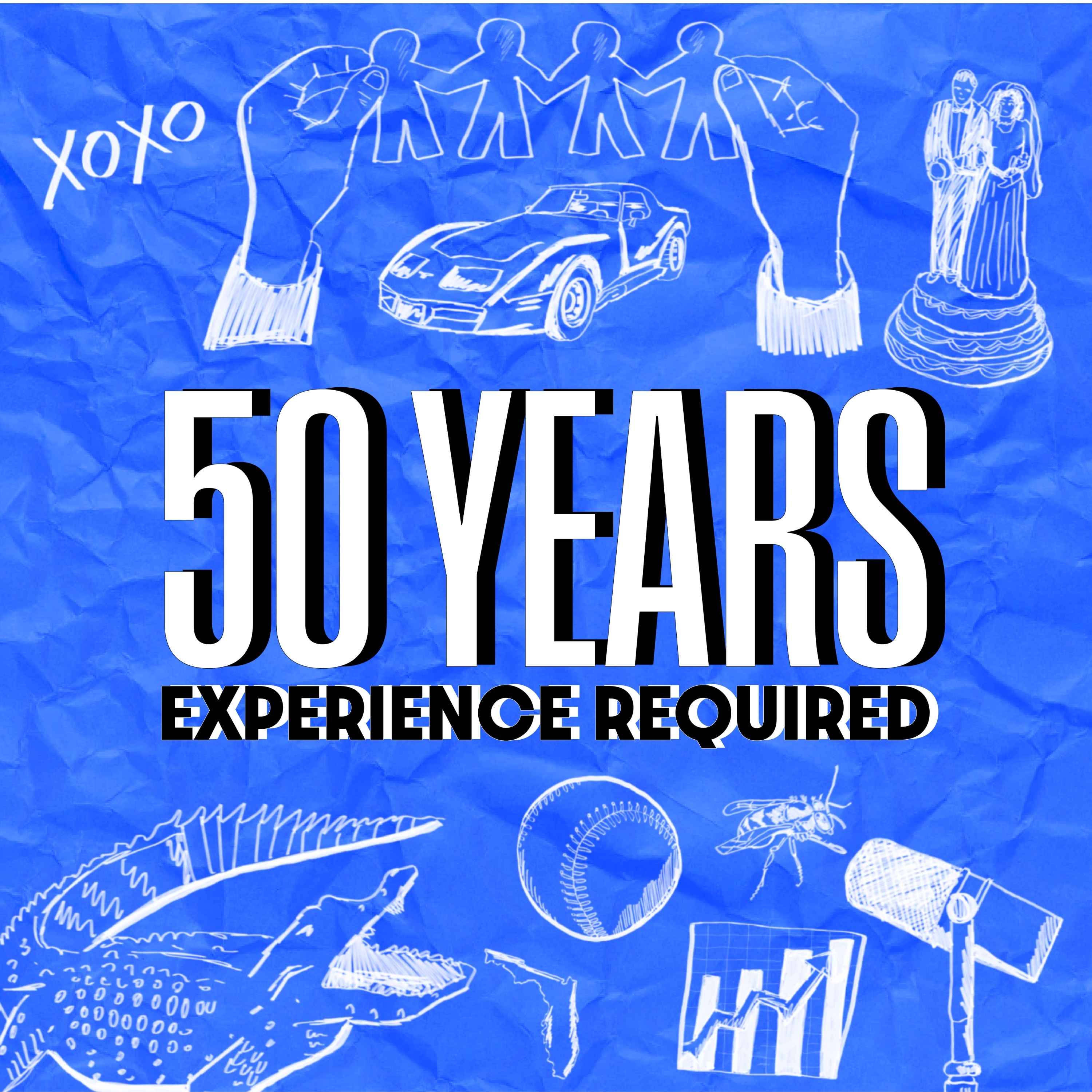 Artwork for 50 Years Experience Required: Observations and Life Lessons