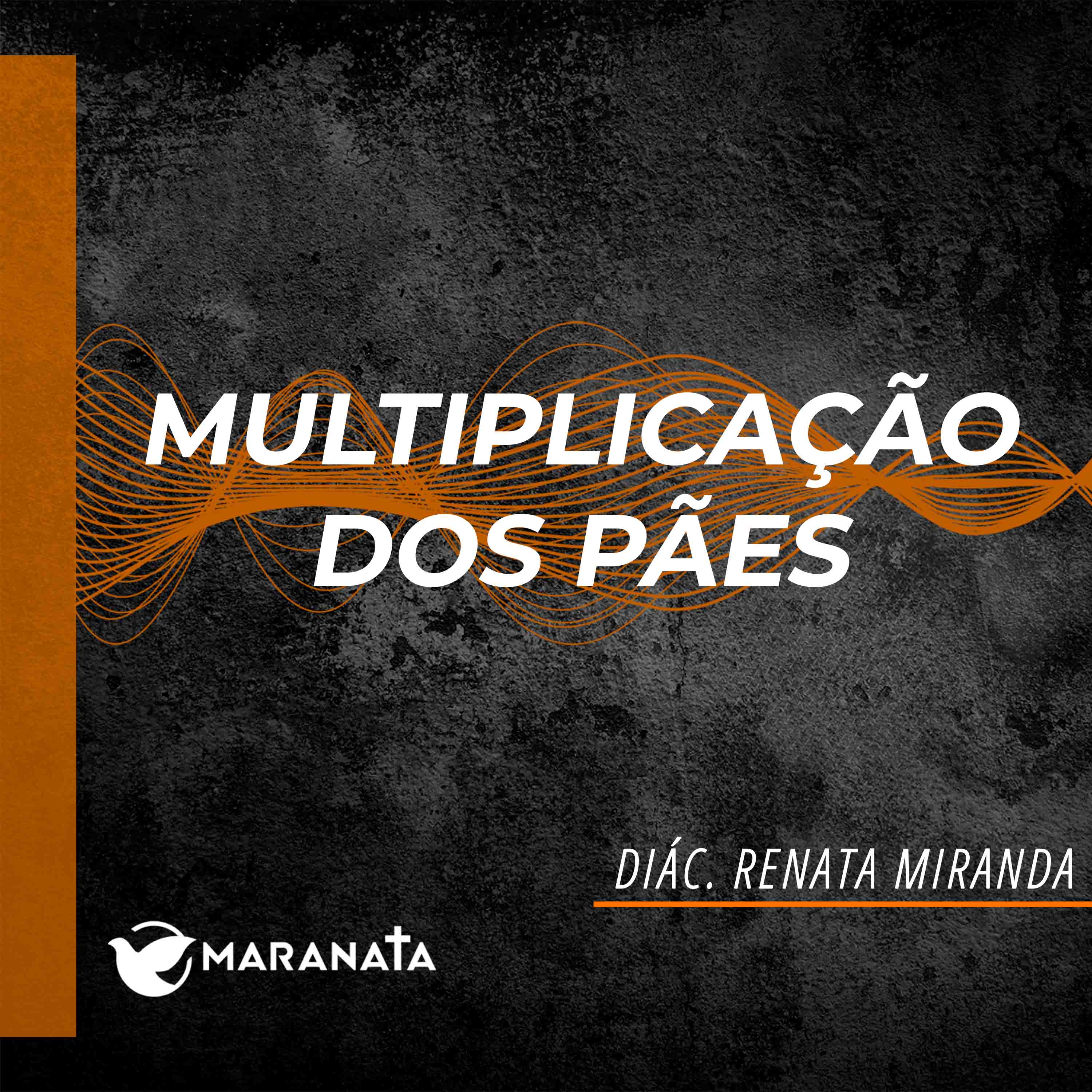 Multiplicações dos pães - Diác. Renata Miranda episode artwork