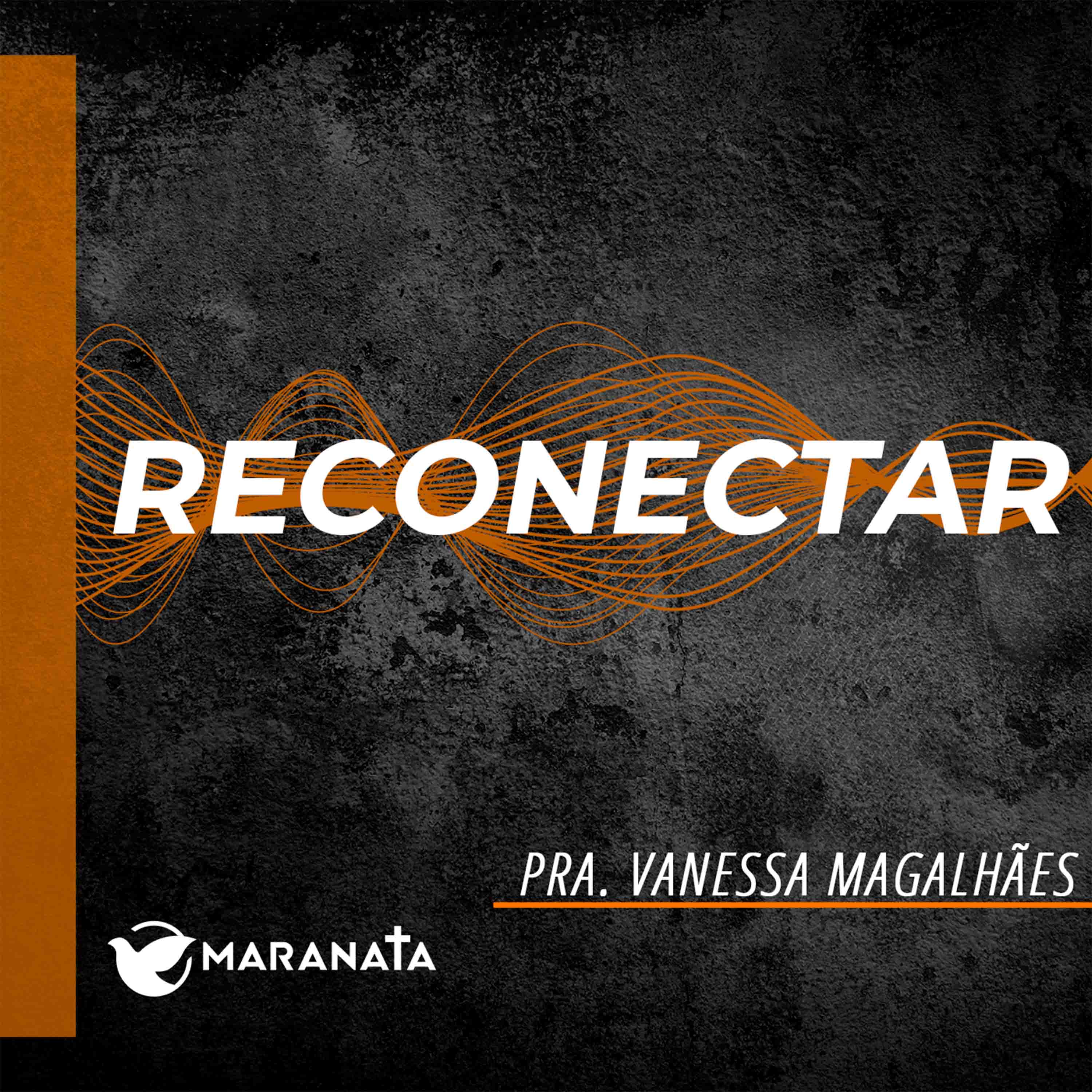 Reconectar - Pra. Vanessa Magalhães episode artwork