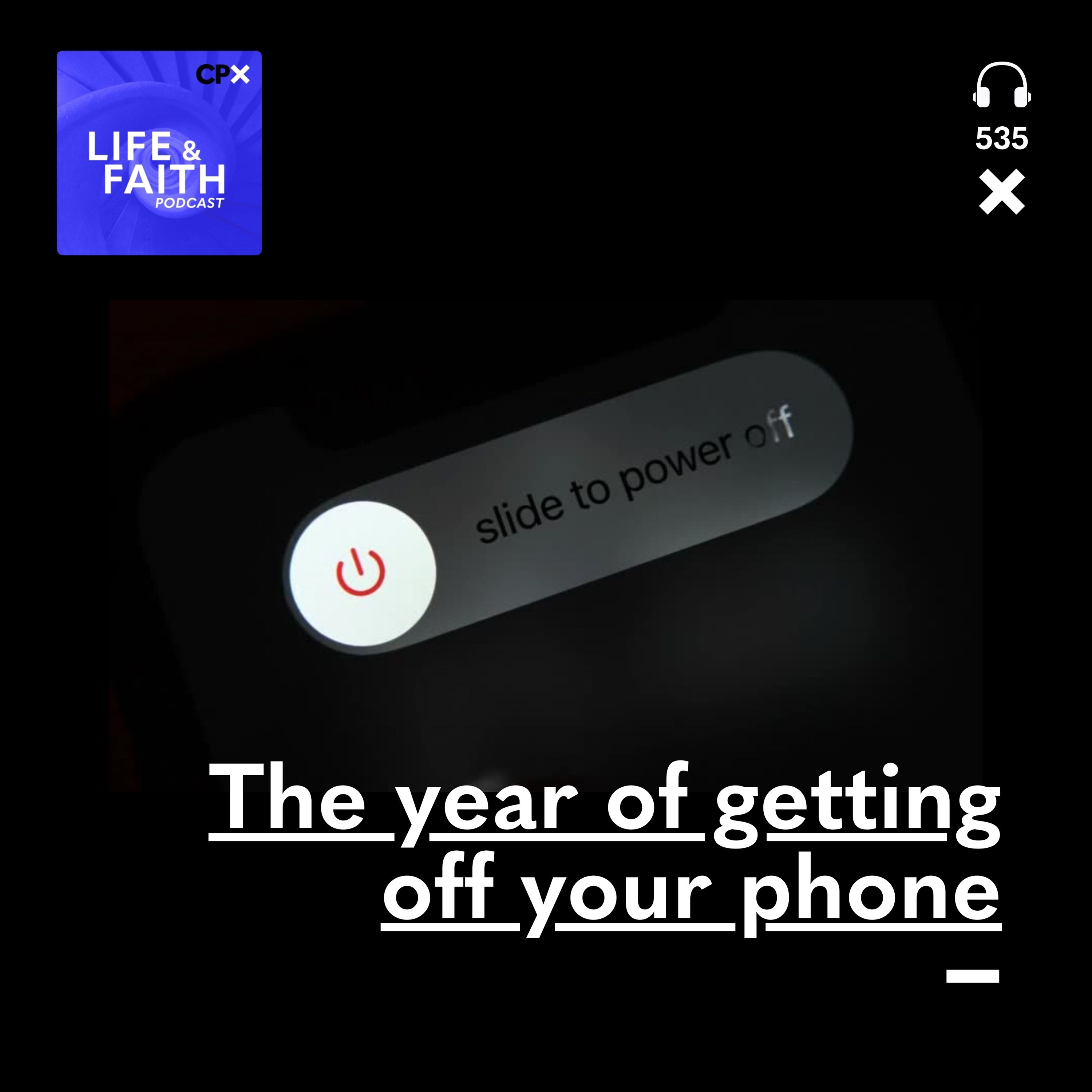 The Year of Getting Off Your Phone
