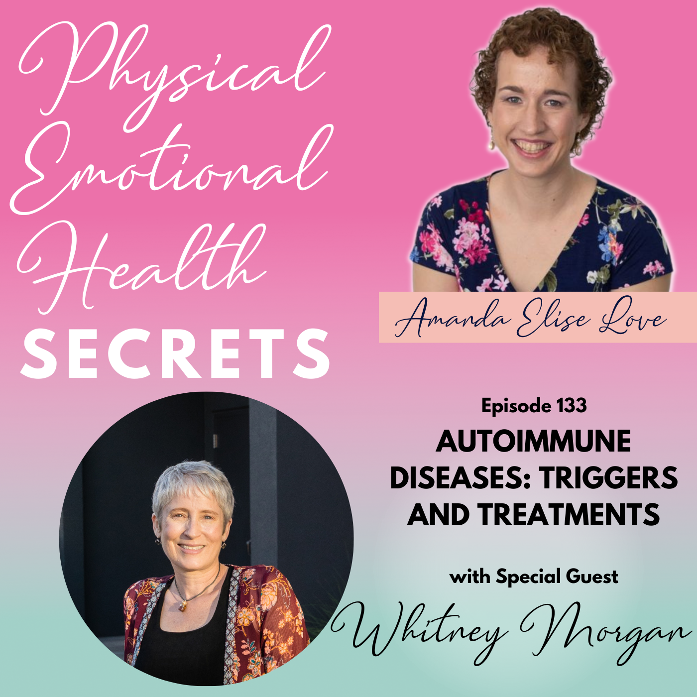 Episode 133: Autoimmune Diseases: Triggers and Treatments with Whitney Morgan