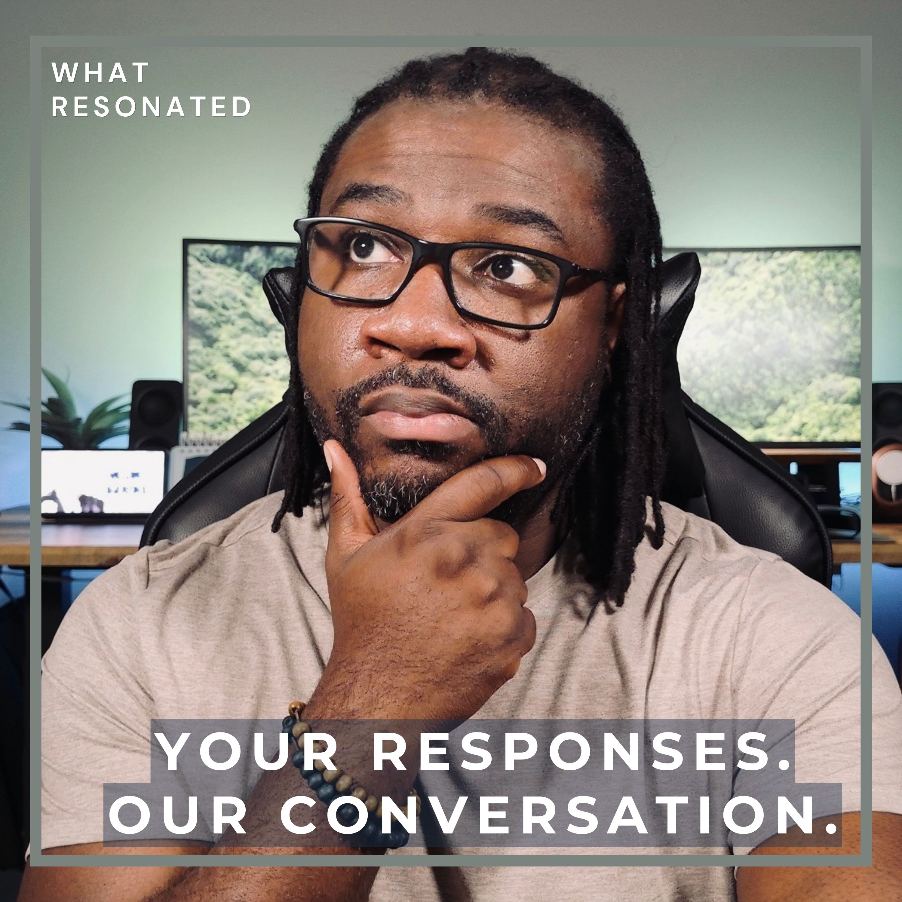 Introducing What Resonated: Where Your Responses Become Part of The Story | Social Justice Origin Stories