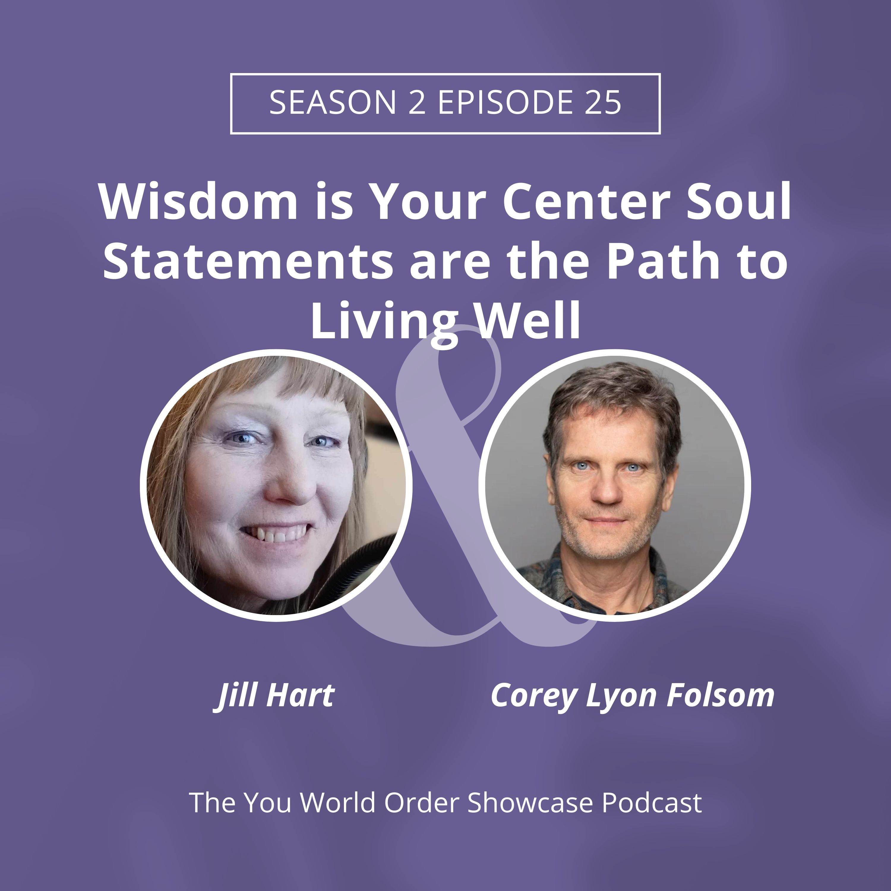 Wisdom is Your Center Soul Statements are the Path to Living Well