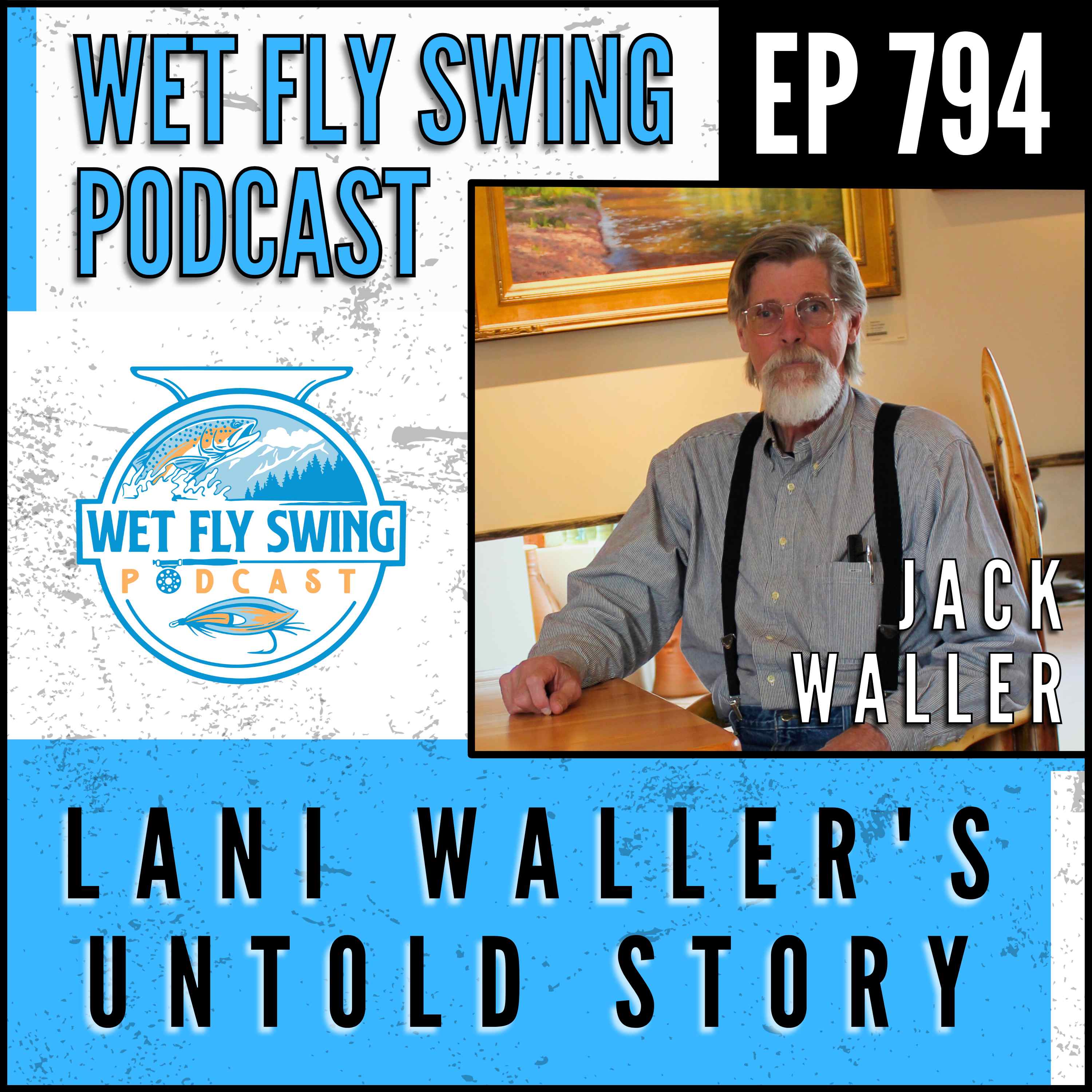 794 | Lani Waller's Untold Story with Brother Jack Waller episode artwork