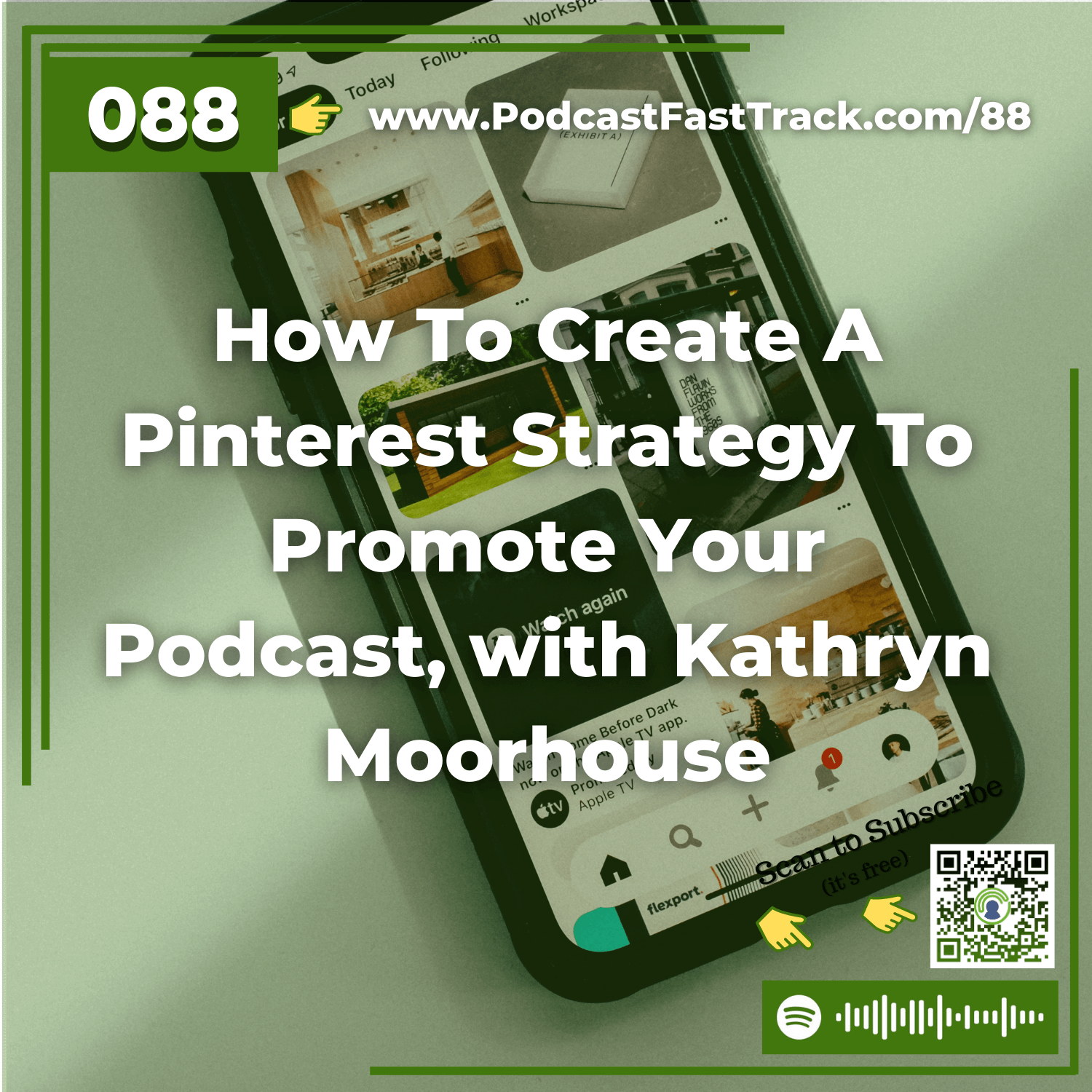 88: How To Create A Pinterest Strategy To Promote Your Podcast, with Kathryn Moorhouse