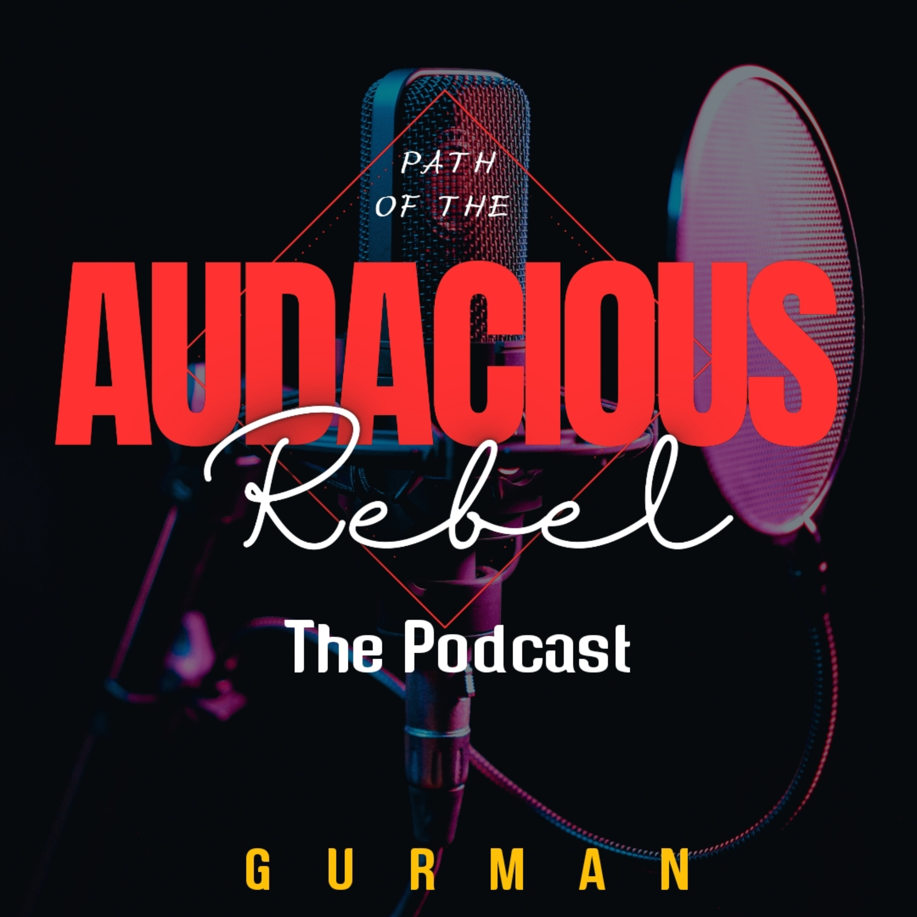 The Path Of The Audacious Rebel