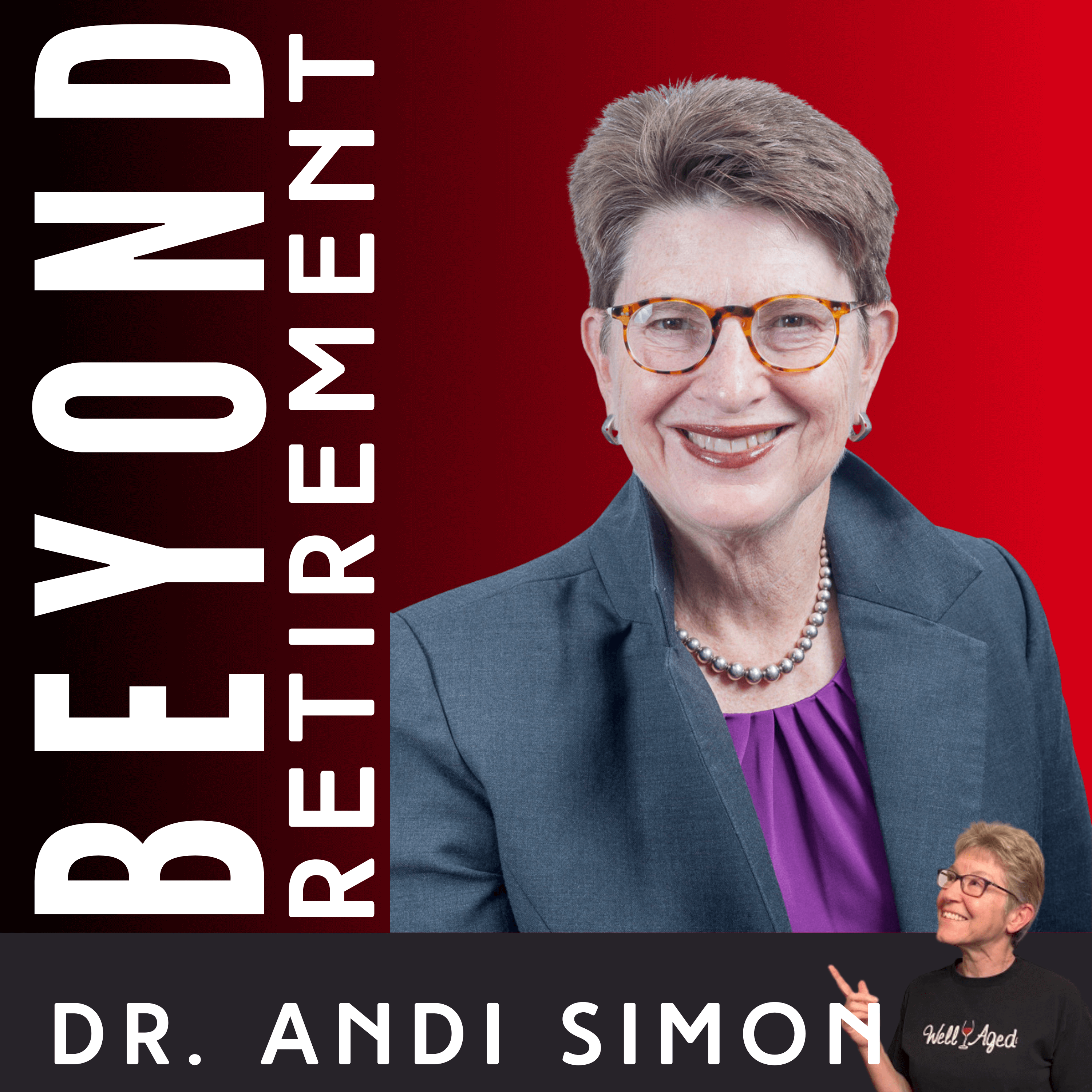 Rethinking Retirement as an Identity Transition – with Dr. Andi Simon