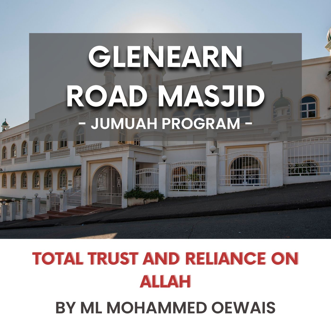 Total trust and reliance on Allah by ML Mohammed Oewais