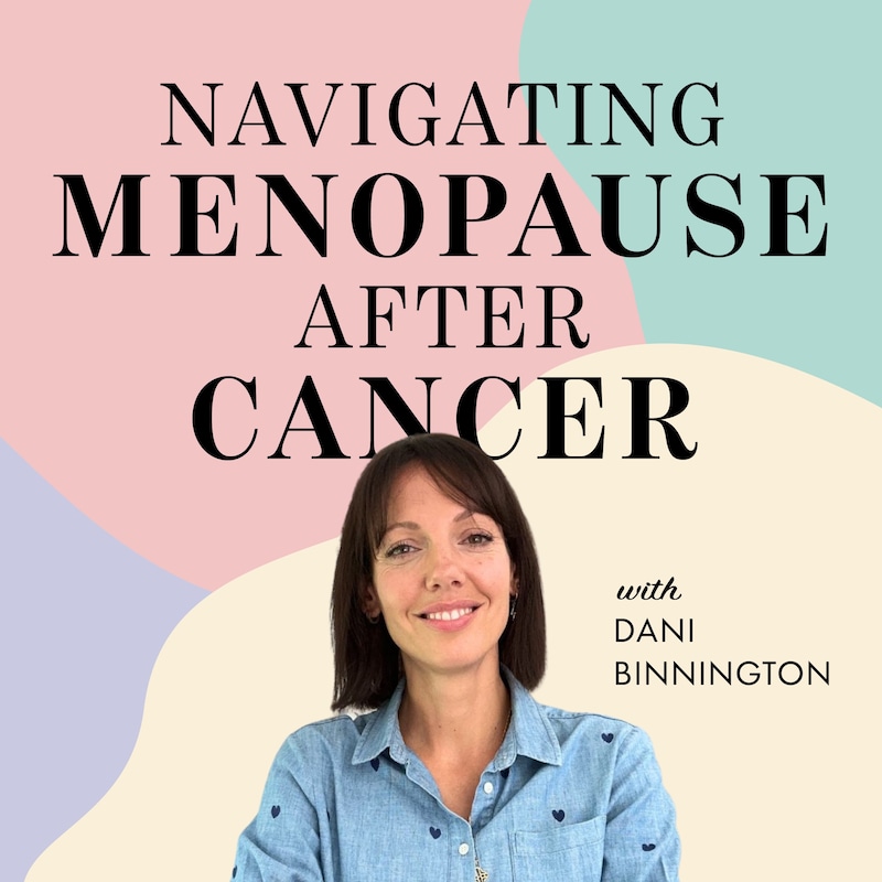 Artwork for podcast Navigating Menopause After Cancer