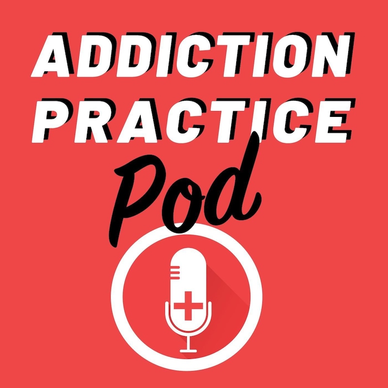 Artwork for podcast Addiction Practice Pod