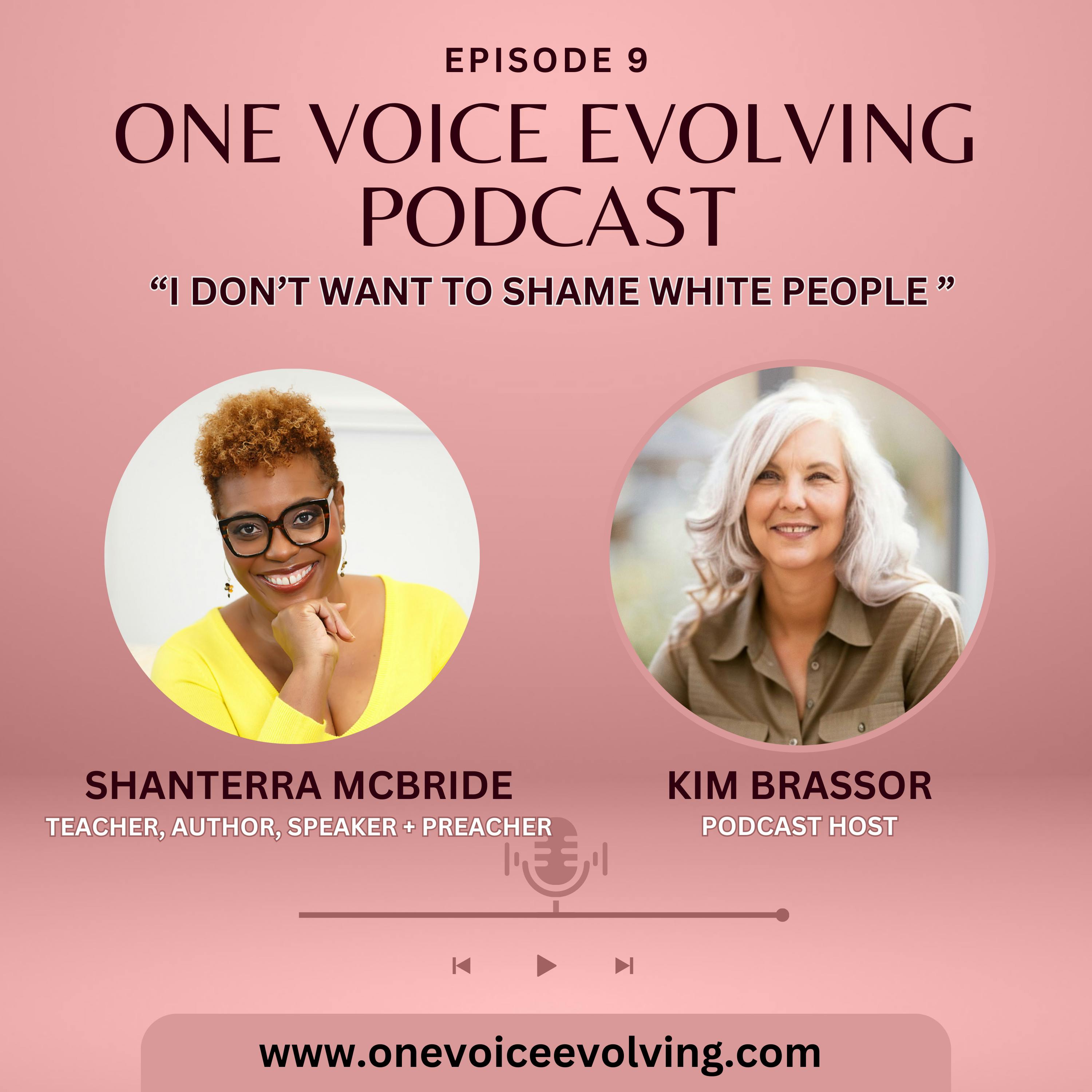 EP 9 | Courageous Discomfort: Life-Changing Conversations about Race + Racism  w/Shanterra McBride episode artwork