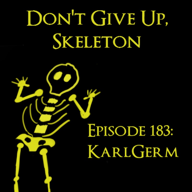 Artwork for podcast Don't Give Up Skeleton: A Dark Souls and Bloodborne Podcast