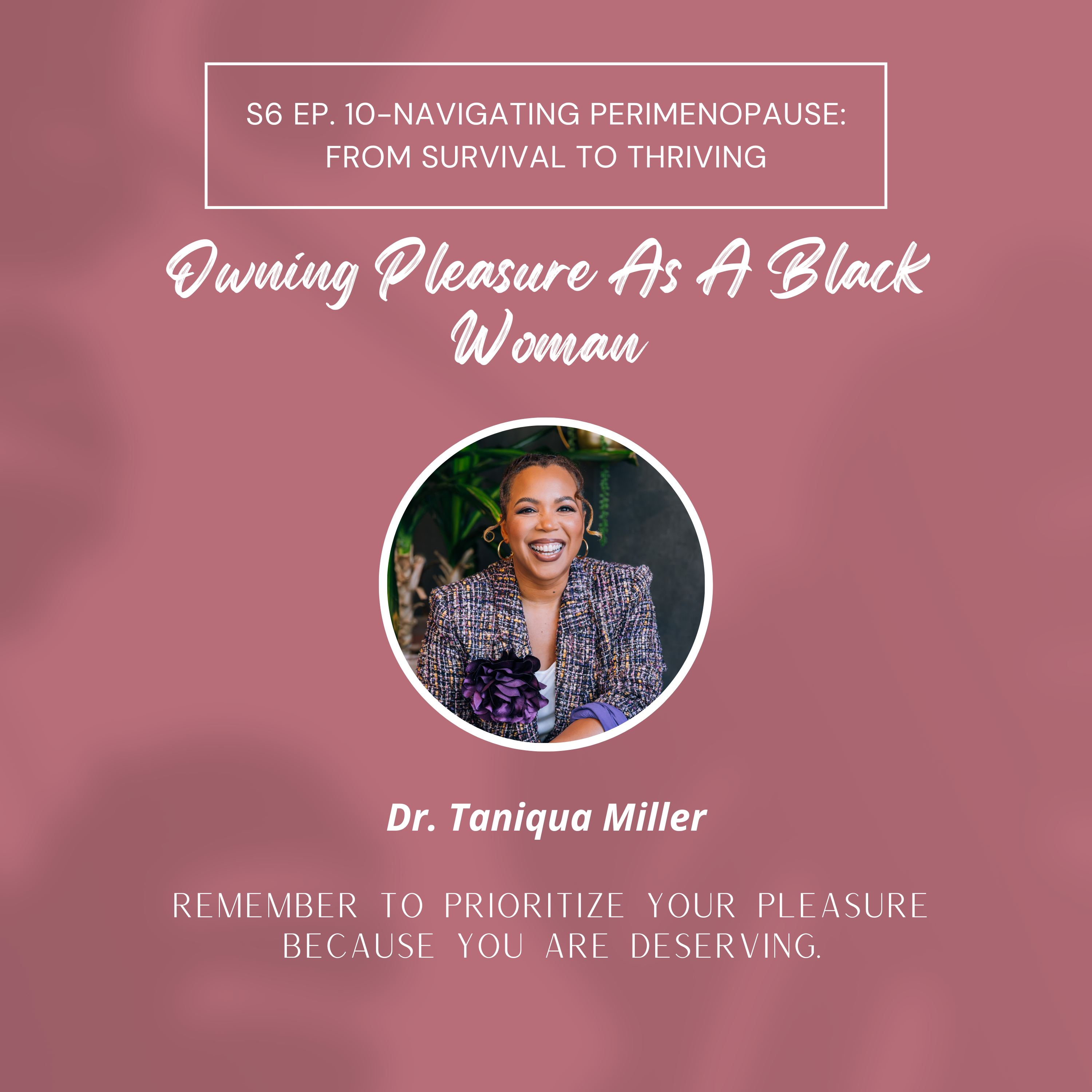 Navigating Perimenopause: From Survival to Thriving w/ Dr. Taniqua Miller episode artwork