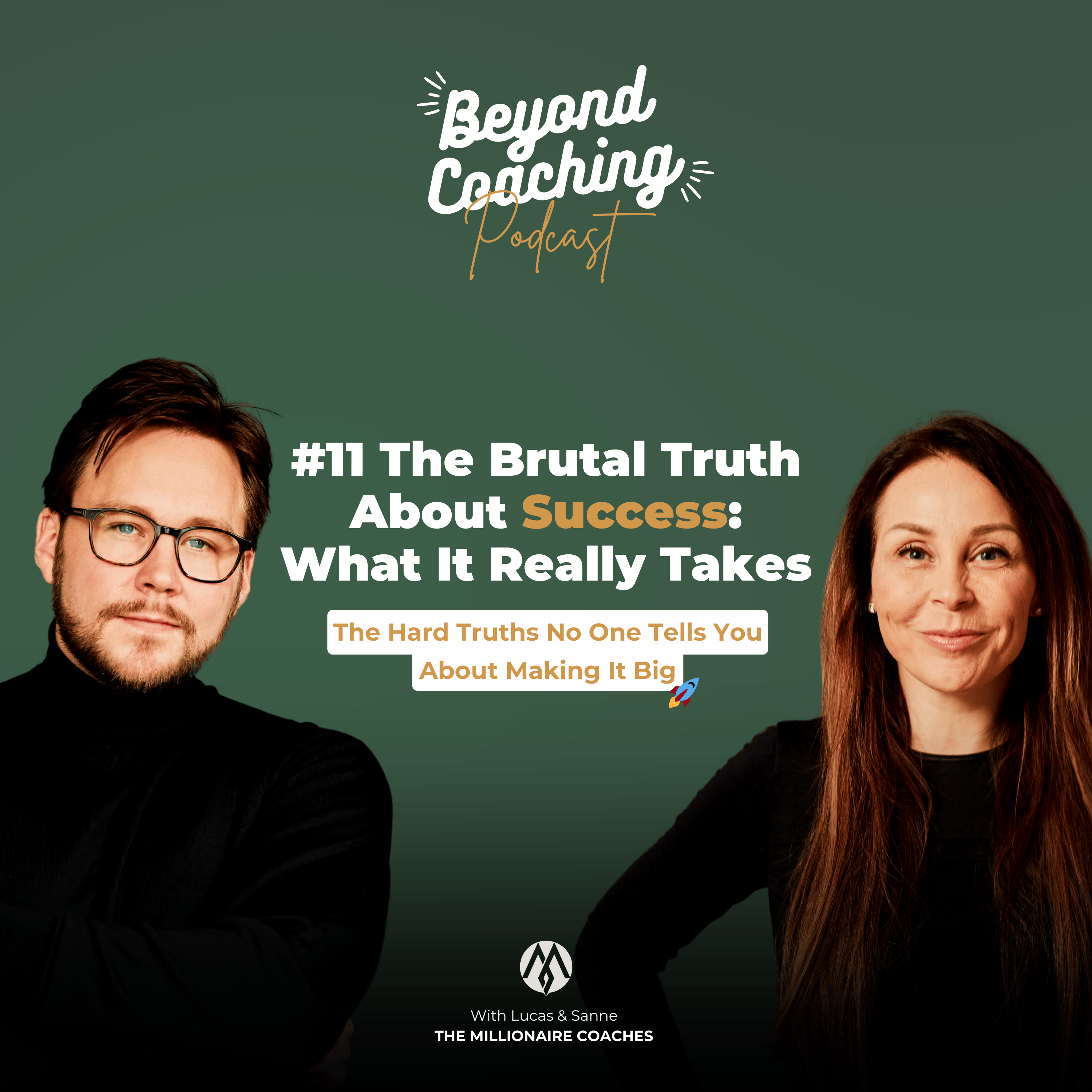 #11 The Brutal Truth About Success: What It Really Takes