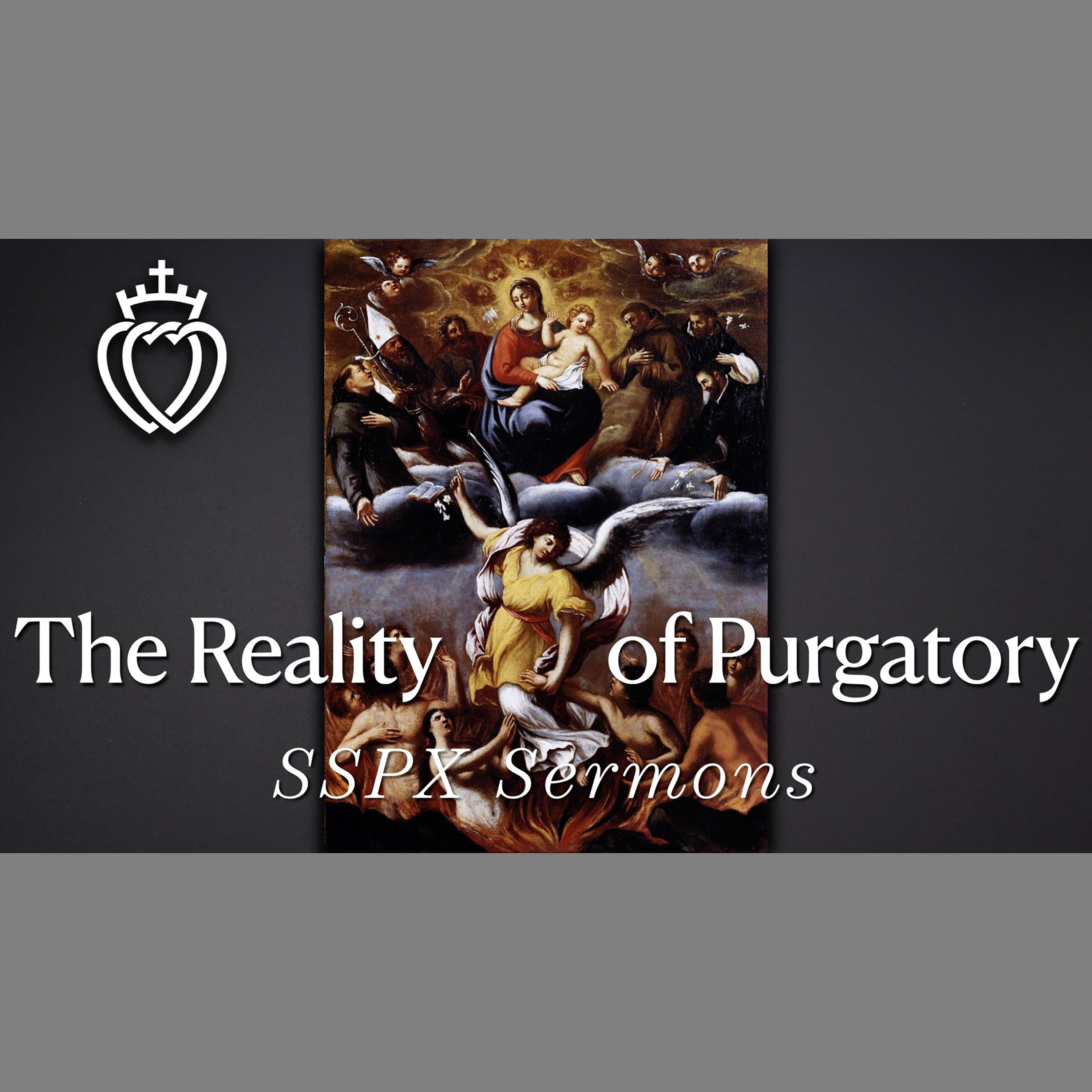 The Reality of Purgatory - SSPX Sermons