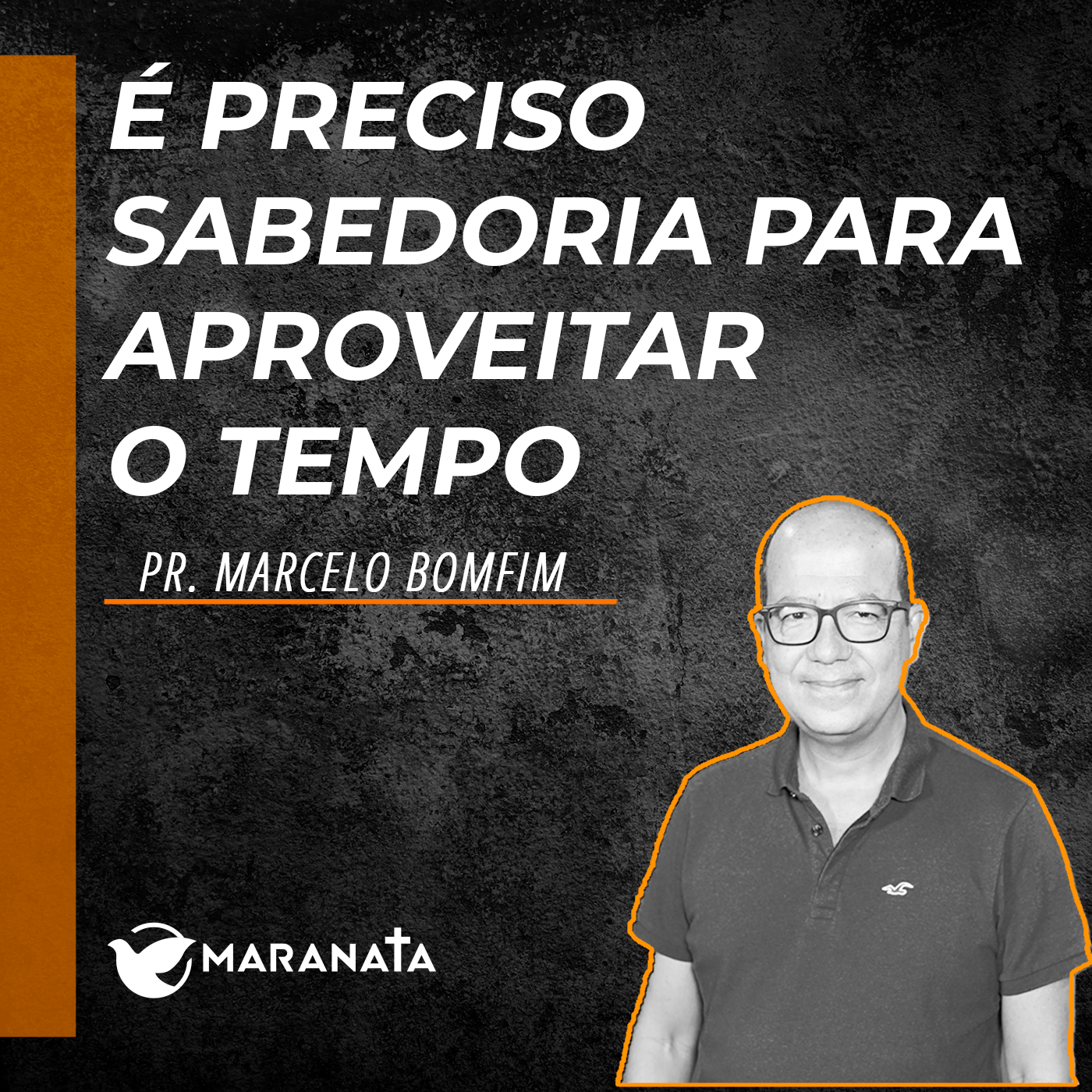 É preciso sabedoria para aproveitar o tempo - Pr. Marcelo Bomfim episode artwork