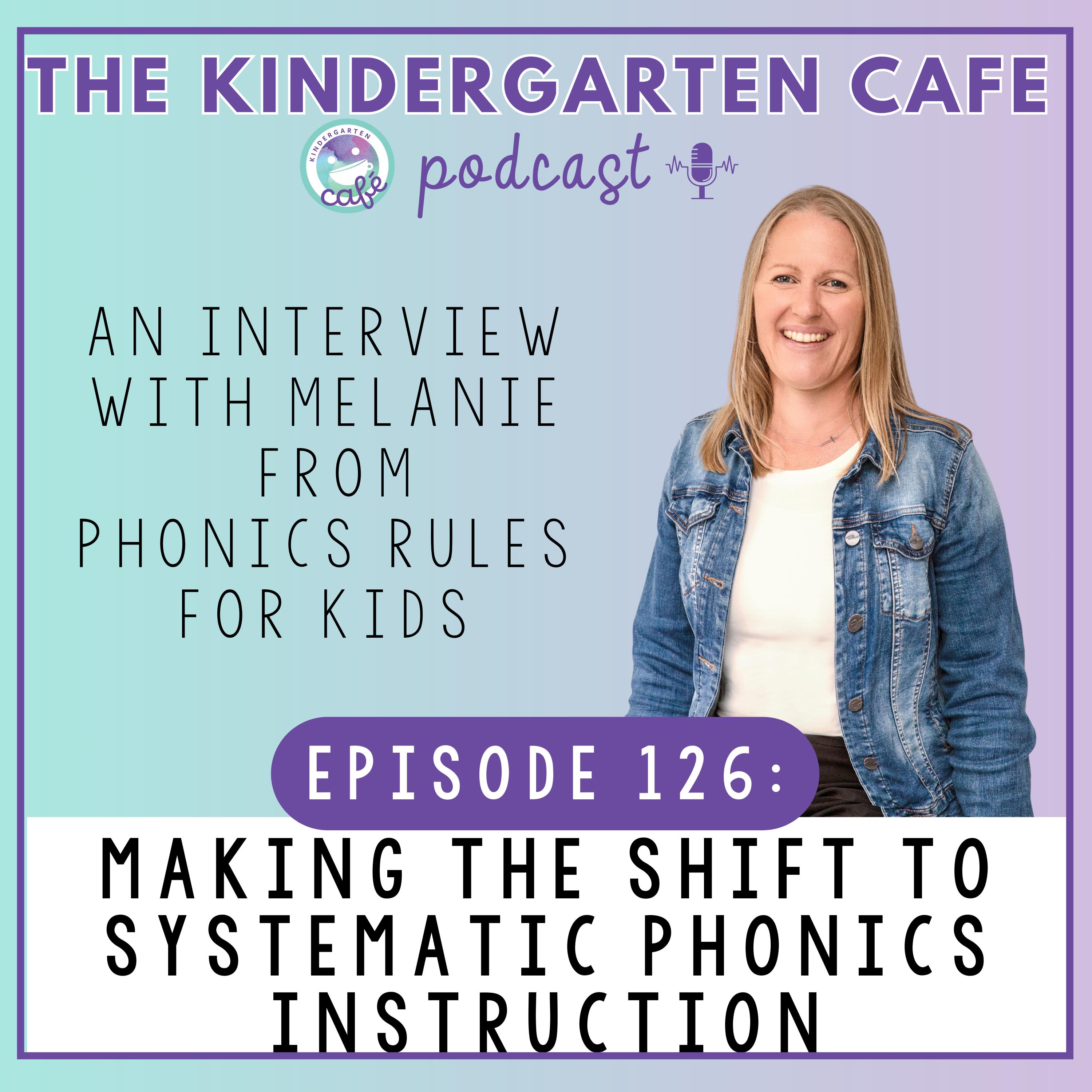 126. Making the Shift to Systematic Phonics Intruction with Melanie from Phonics Rules for Kids