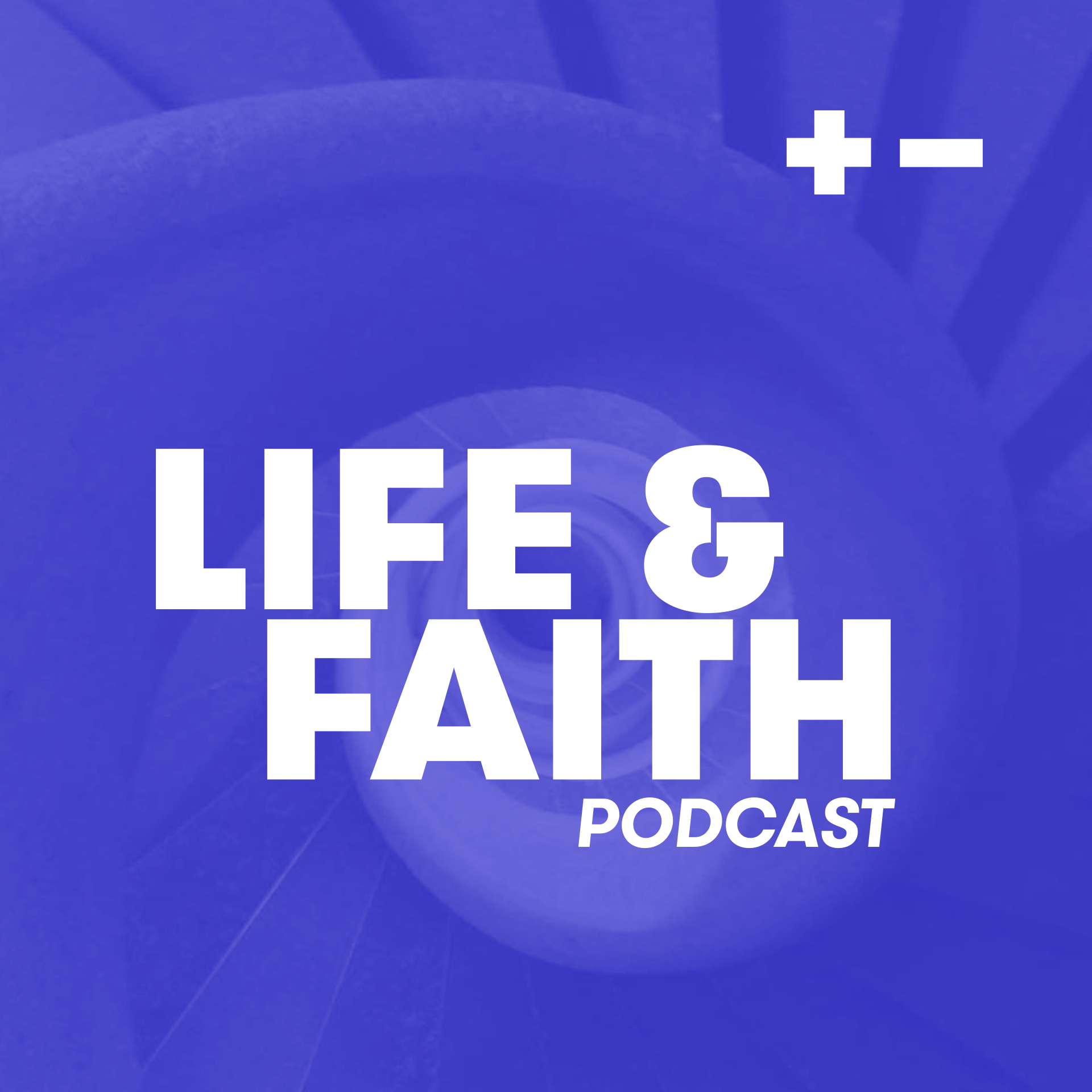Life & Faith