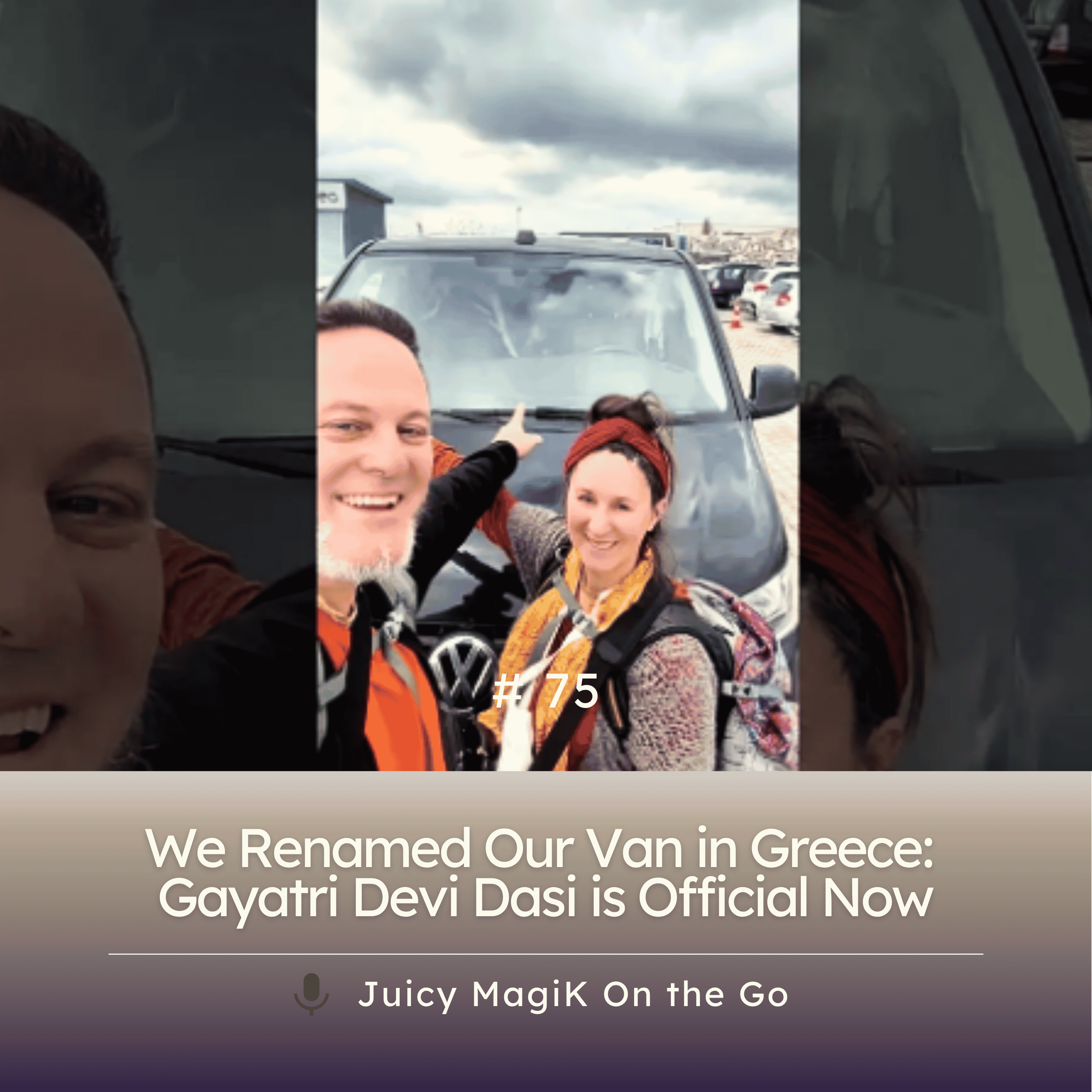 #75 - We Renamed Our Van in Greece: Gayatri Devi Dasi is Official Now