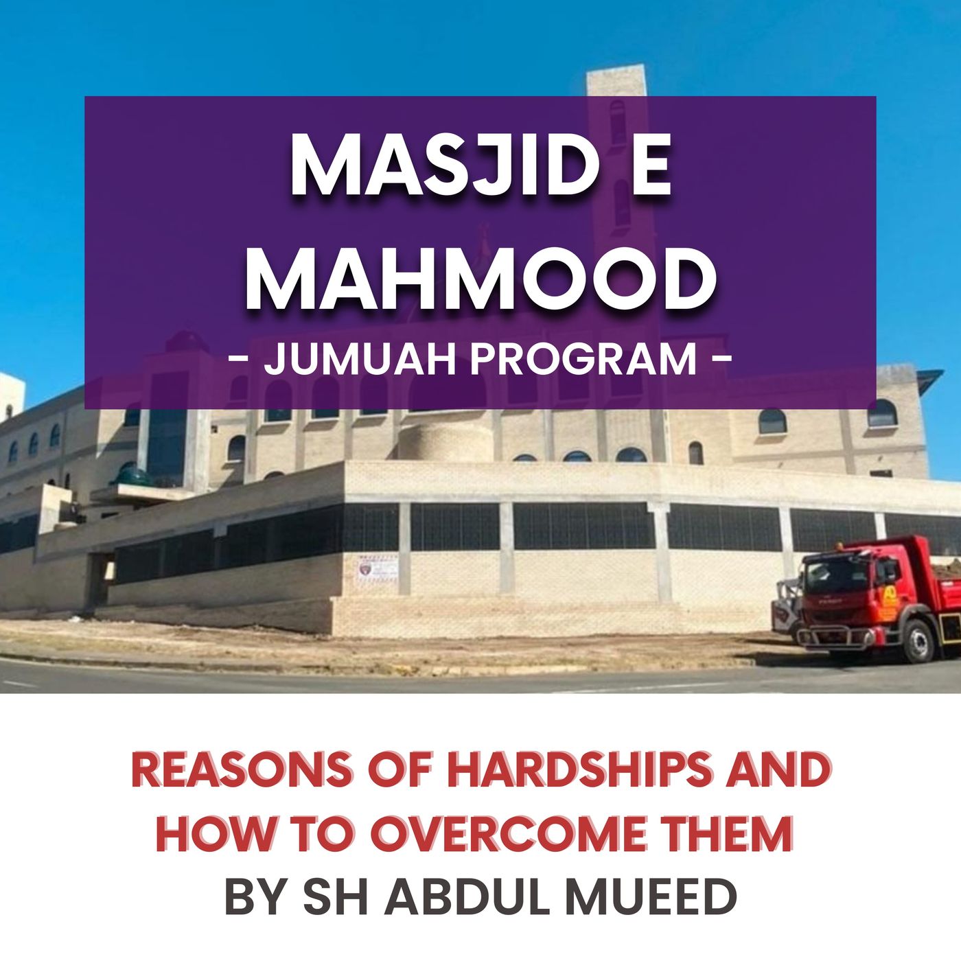 230825_Reasons of hardships and how to overcome them by Sh Abdul Mueed