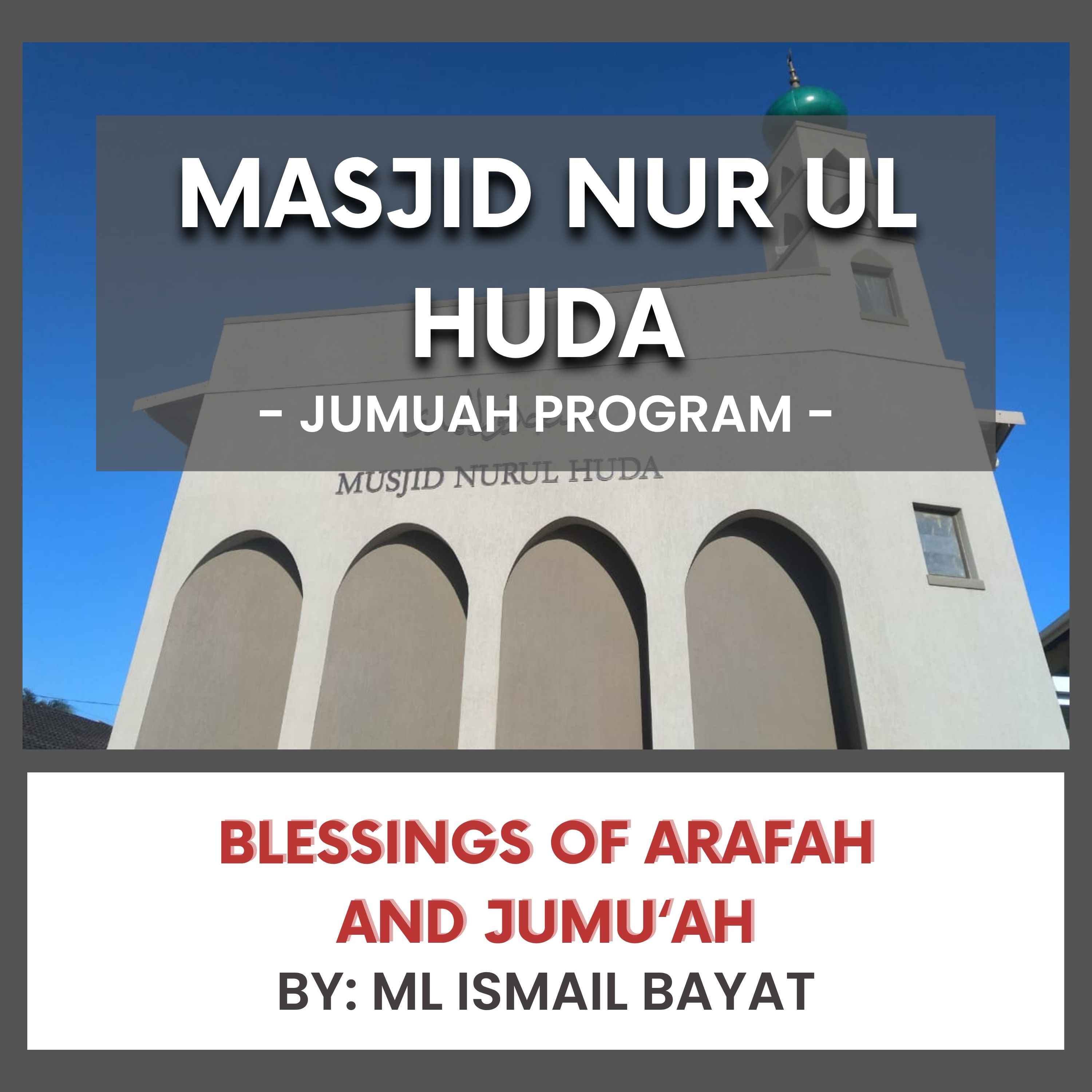 Blessings of Arafah and Jumu‘ah by Ml Ismail Bayat