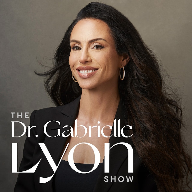 Artwork for podcast The Dr. Gabrielle Lyon Show
