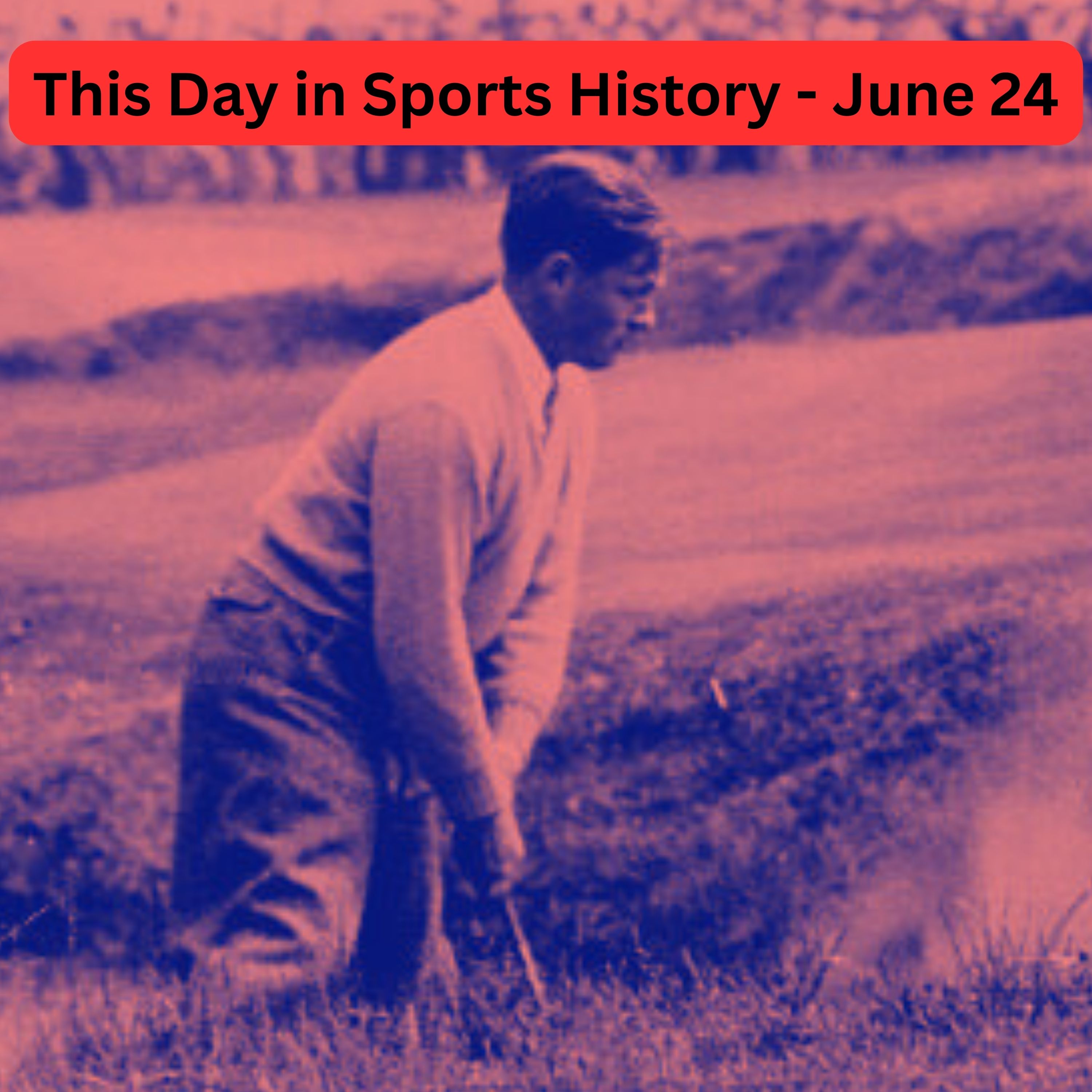 Bobby Jones stormed off the course - This DiSH for June 24