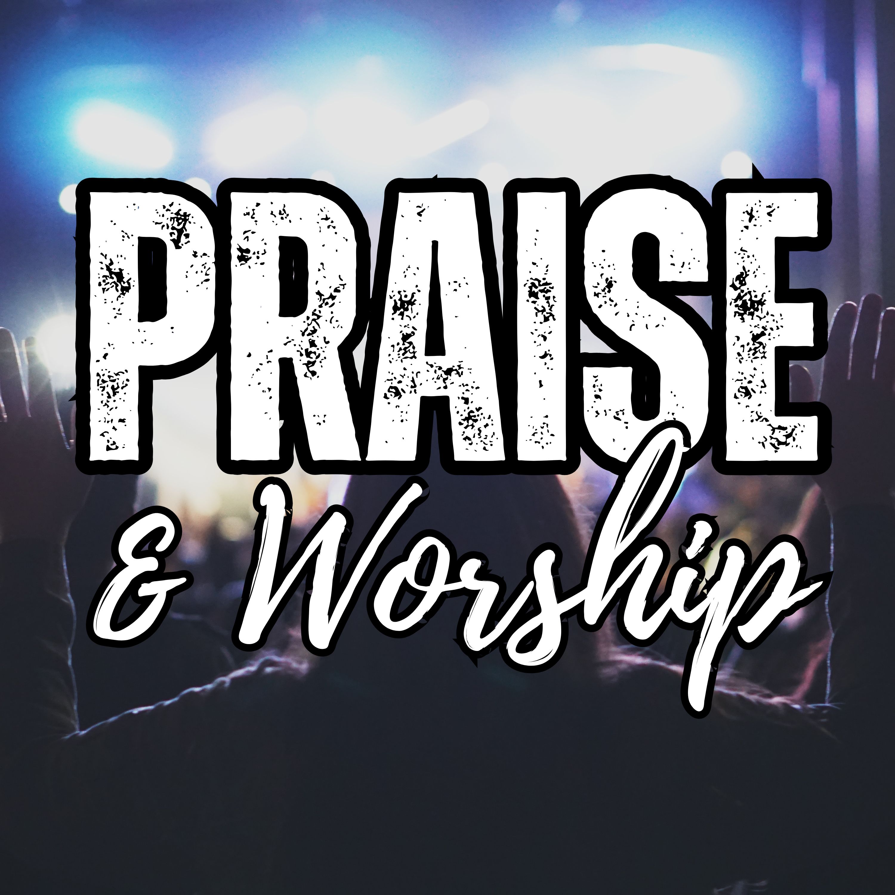 Ep. 136 - Praise & Worship - Part 4