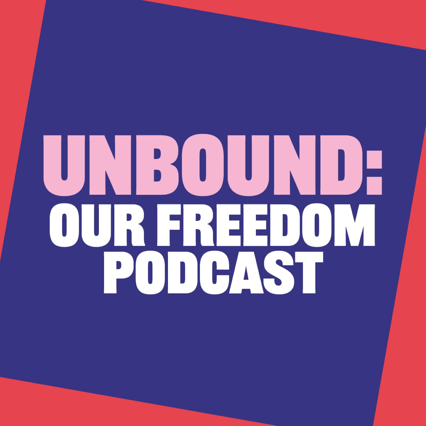 Our Freedom Unbound podcast artwork