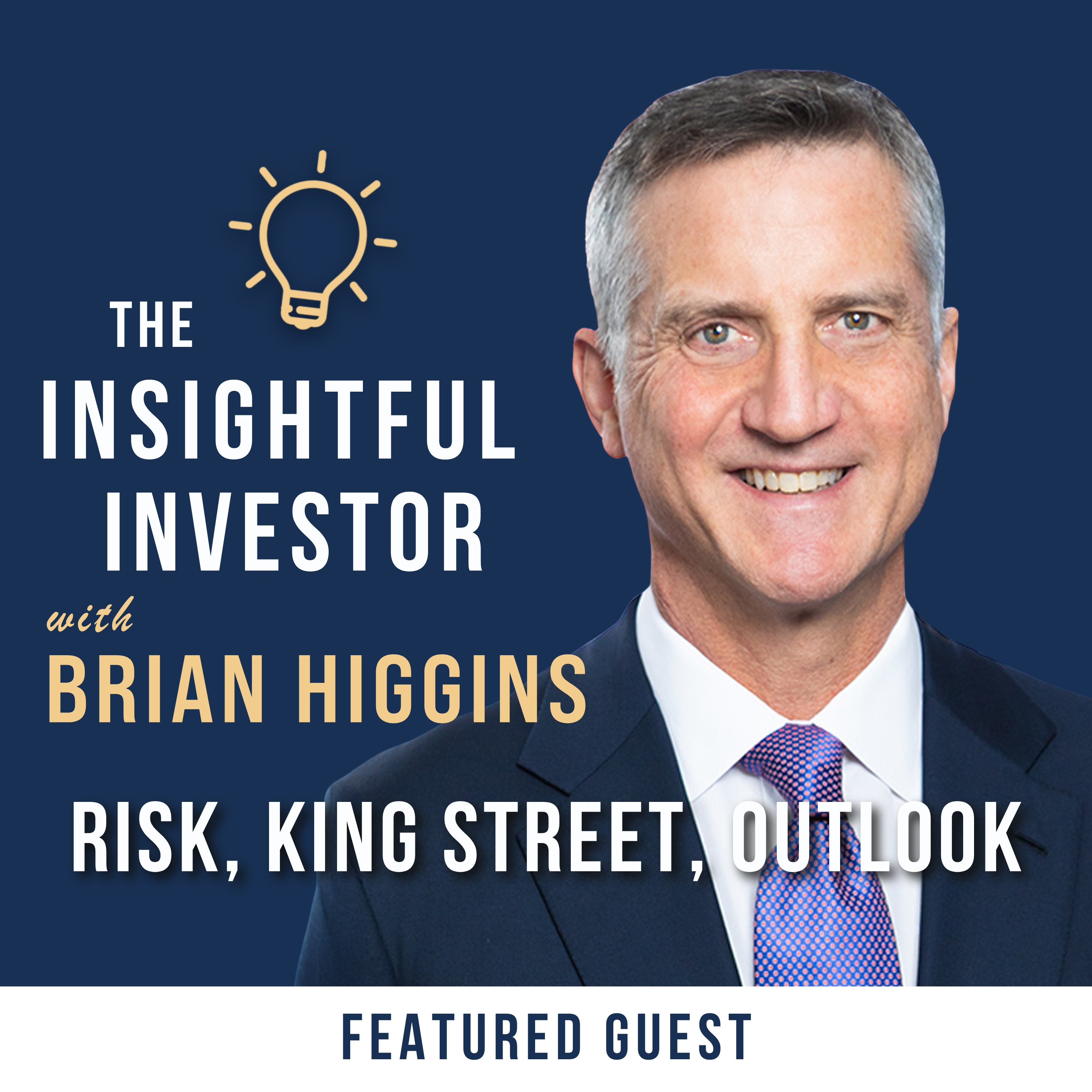 #5 - Brian Higgins: Risk, King Street, Outlook episode artwork