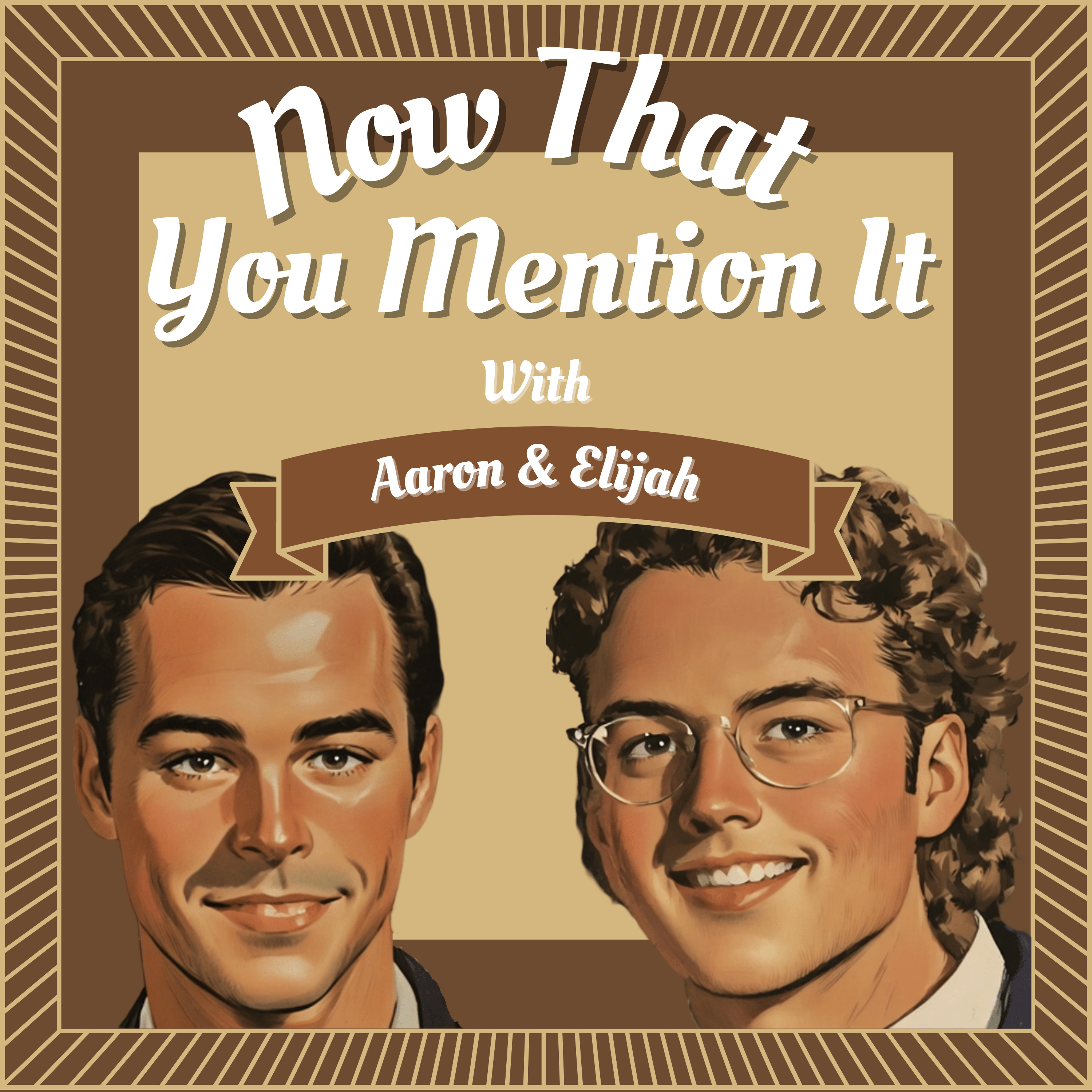 Now That You Mention It