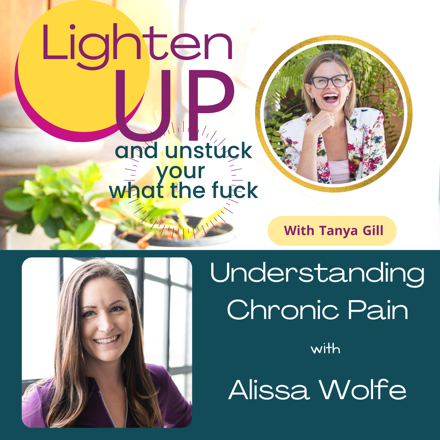 Understanding Chronic Pain – with Alissa Wolfe