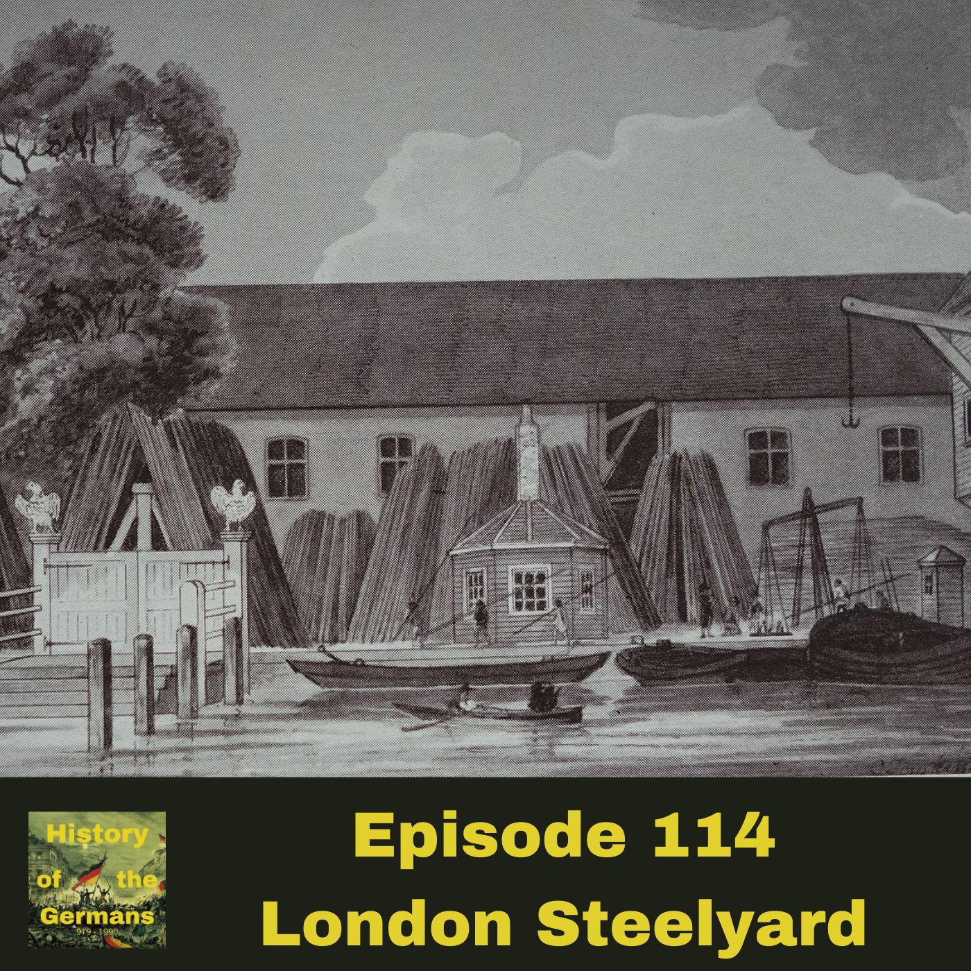 Episode 114 – The London Steelyard