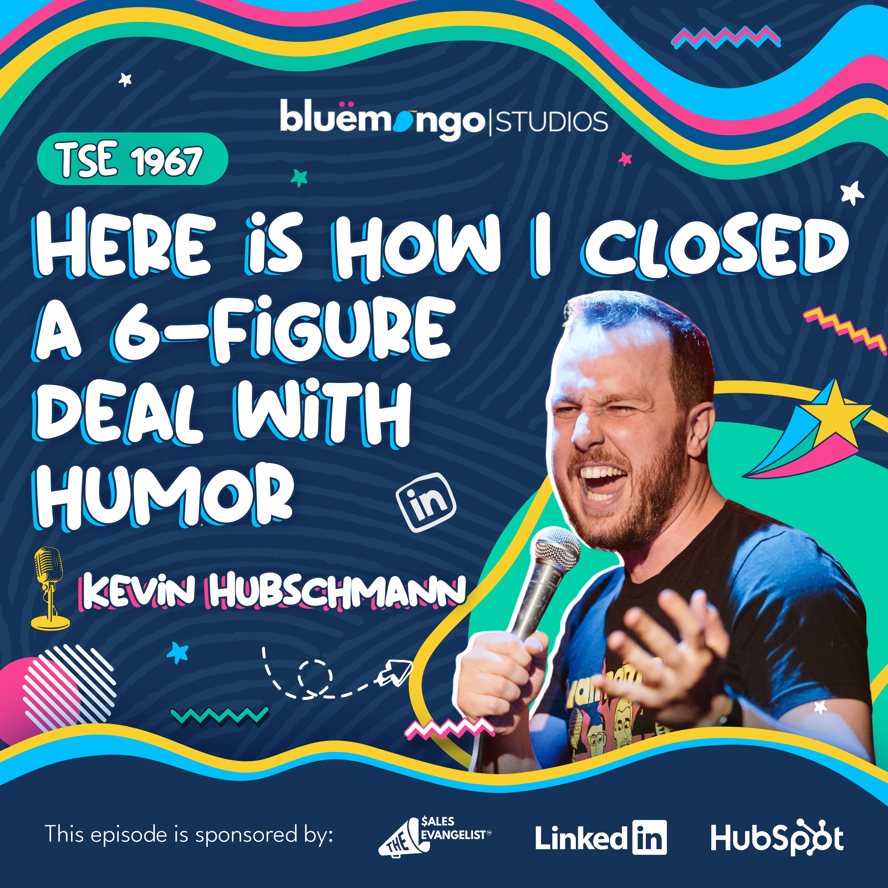 Here is how I closed a 6-figure deal with humor | Kevin Hubschmann - 1967