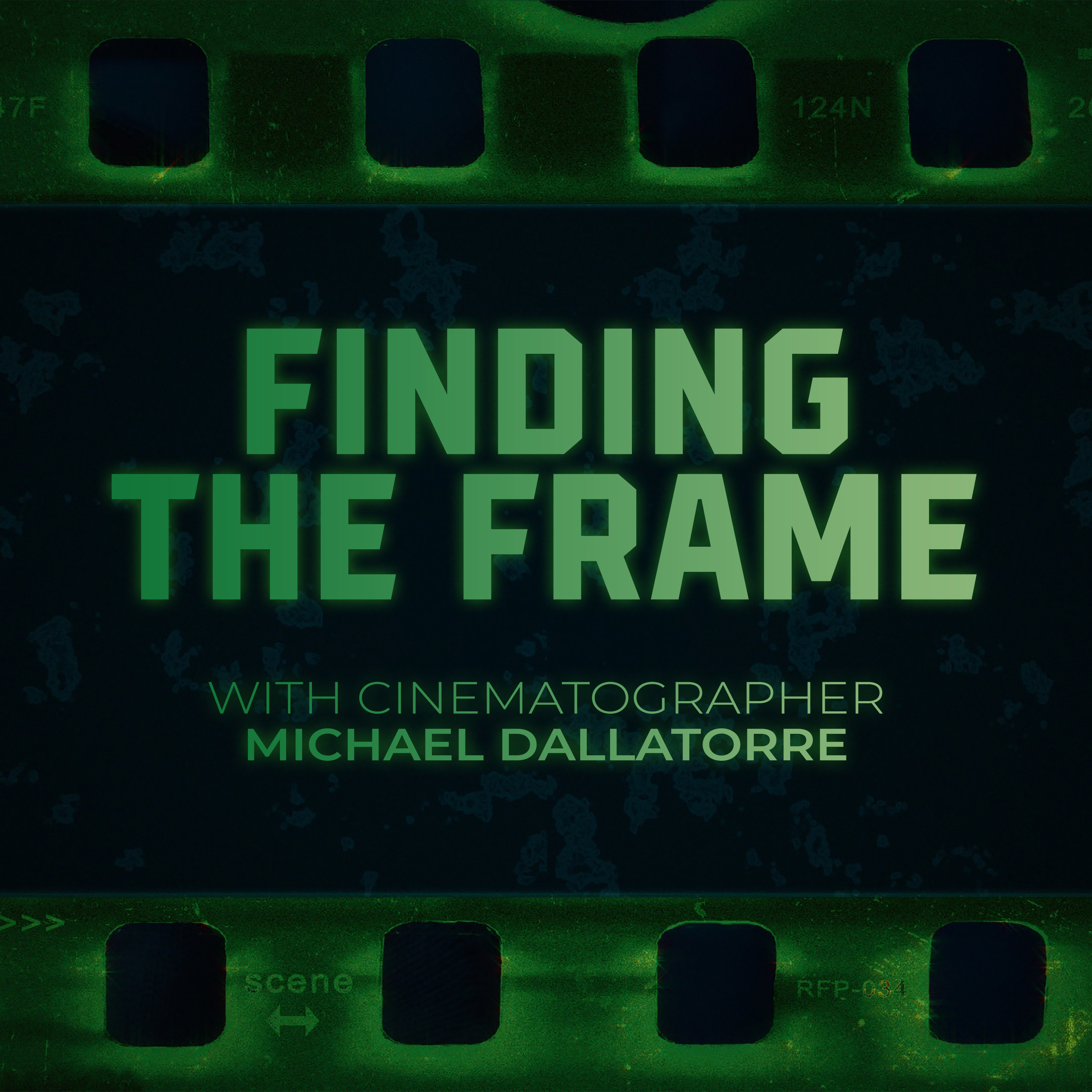 Finding the Frame - Cinematographer Michael Dallatorre