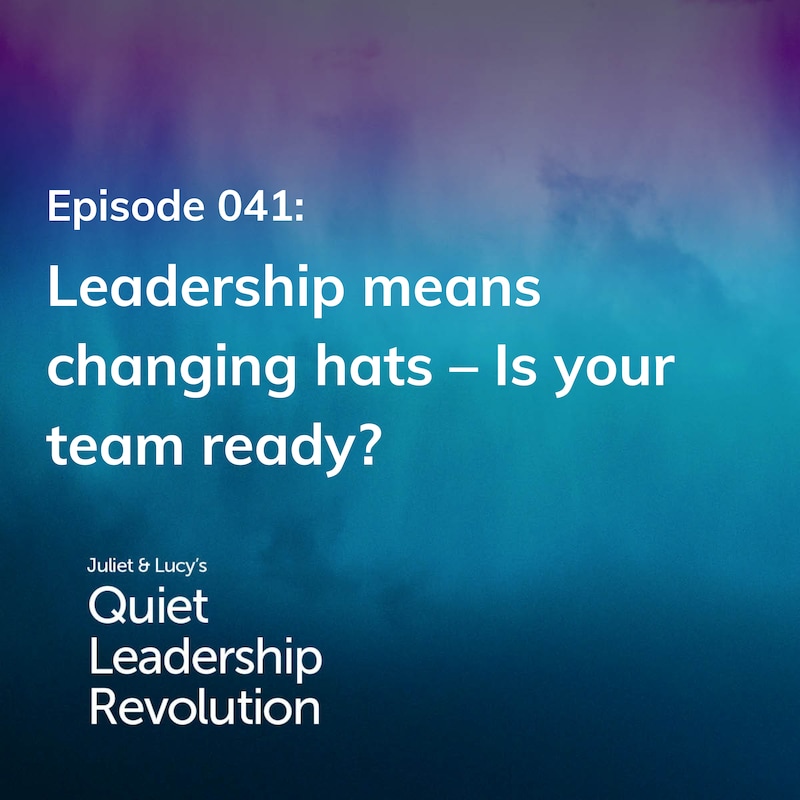Artwork for podcast Juliet and Lucy's Quiet Leadership Revolution