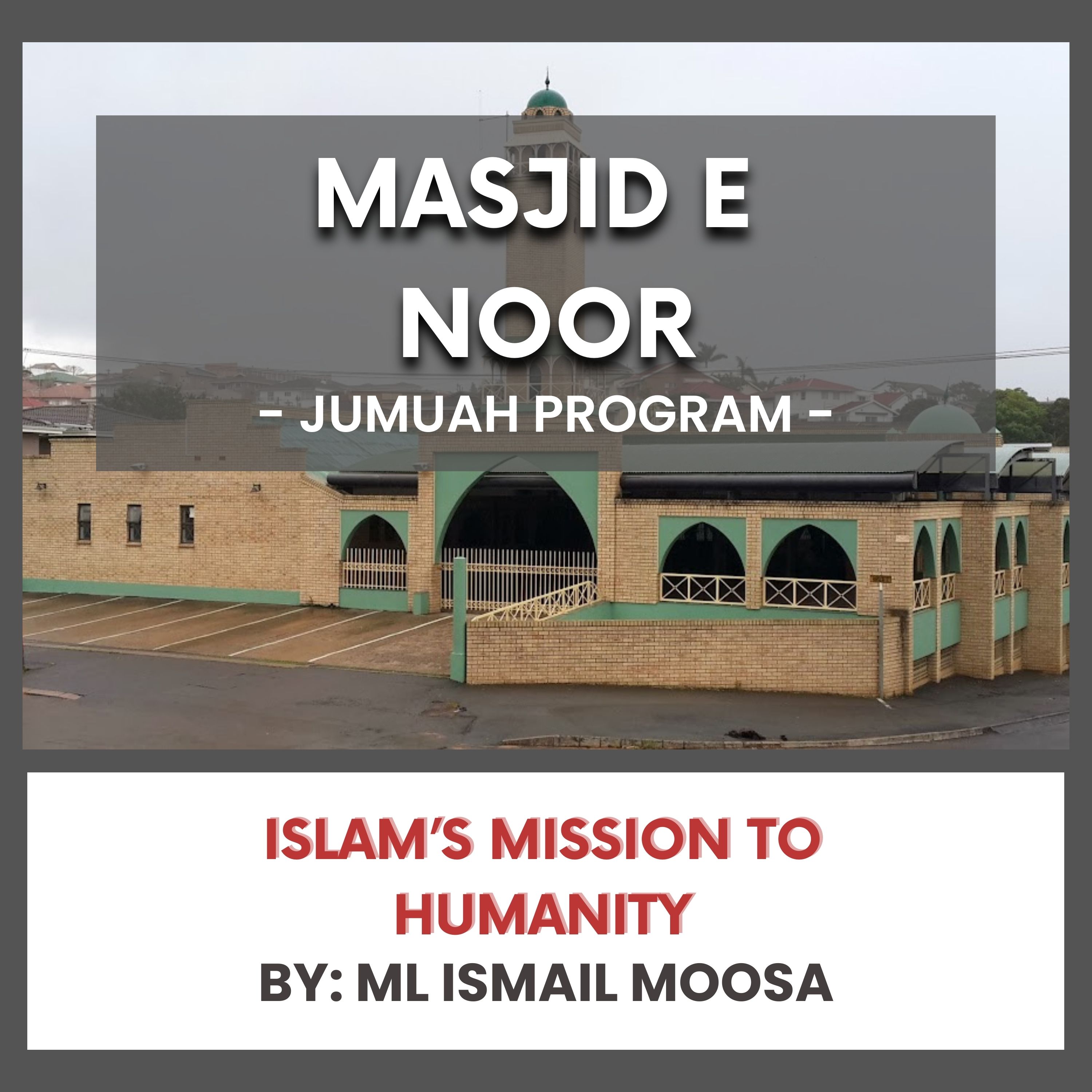19/12 /12 Islam mission to humanity by ML Hamza Moosa episode artwork