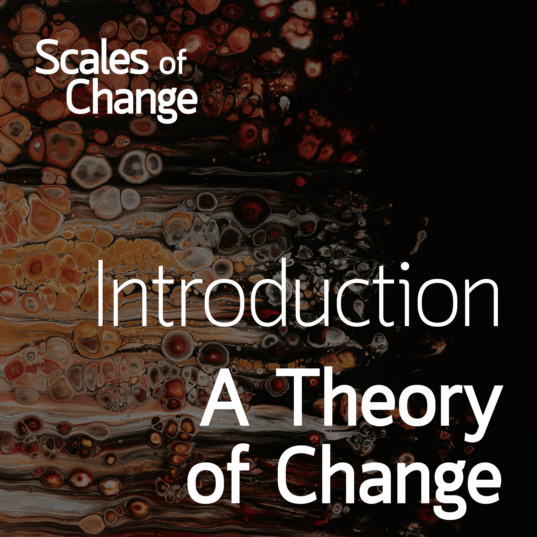 Introduction: A Theory of Change