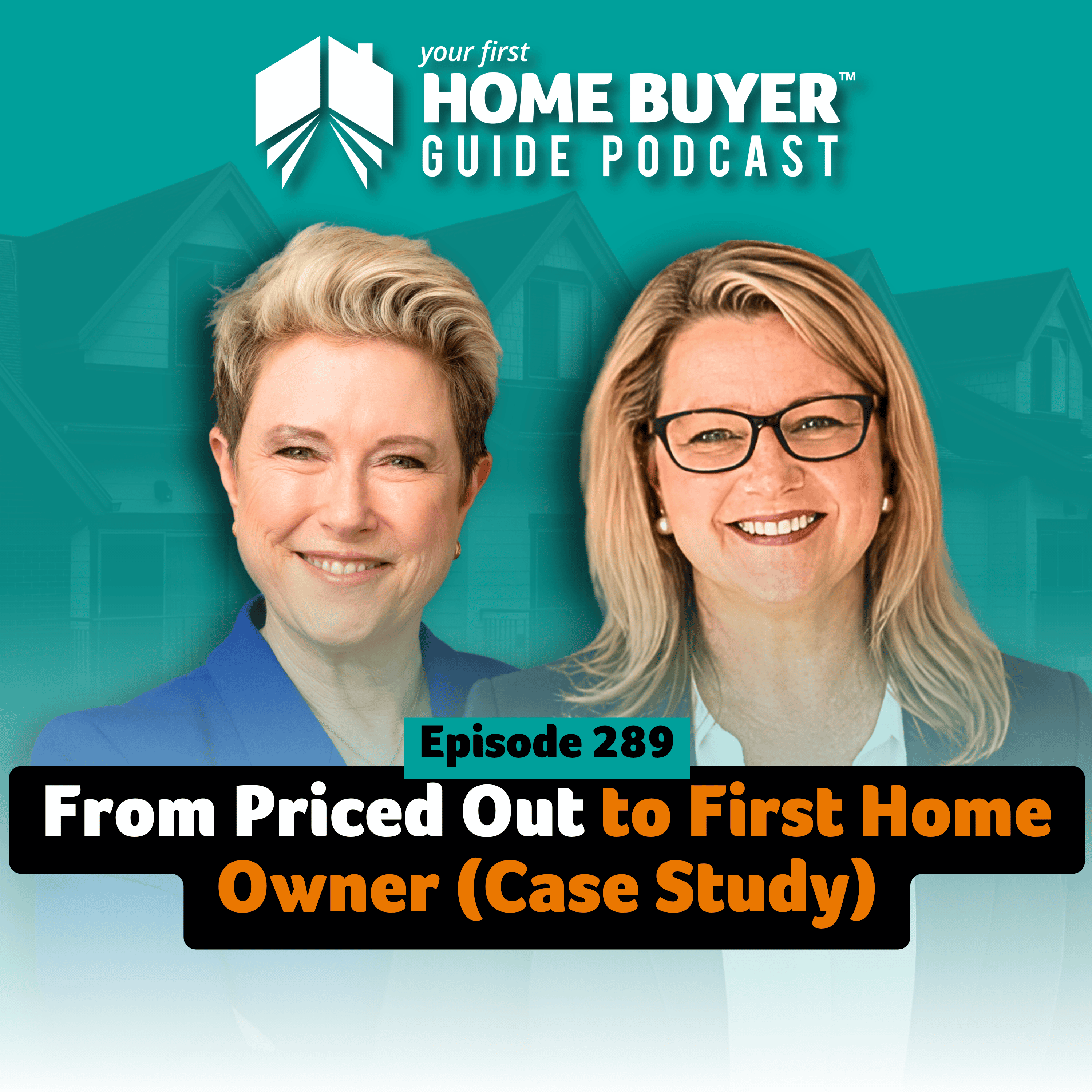 From Priced Out to First Home Owner (Case Study) episode artwork