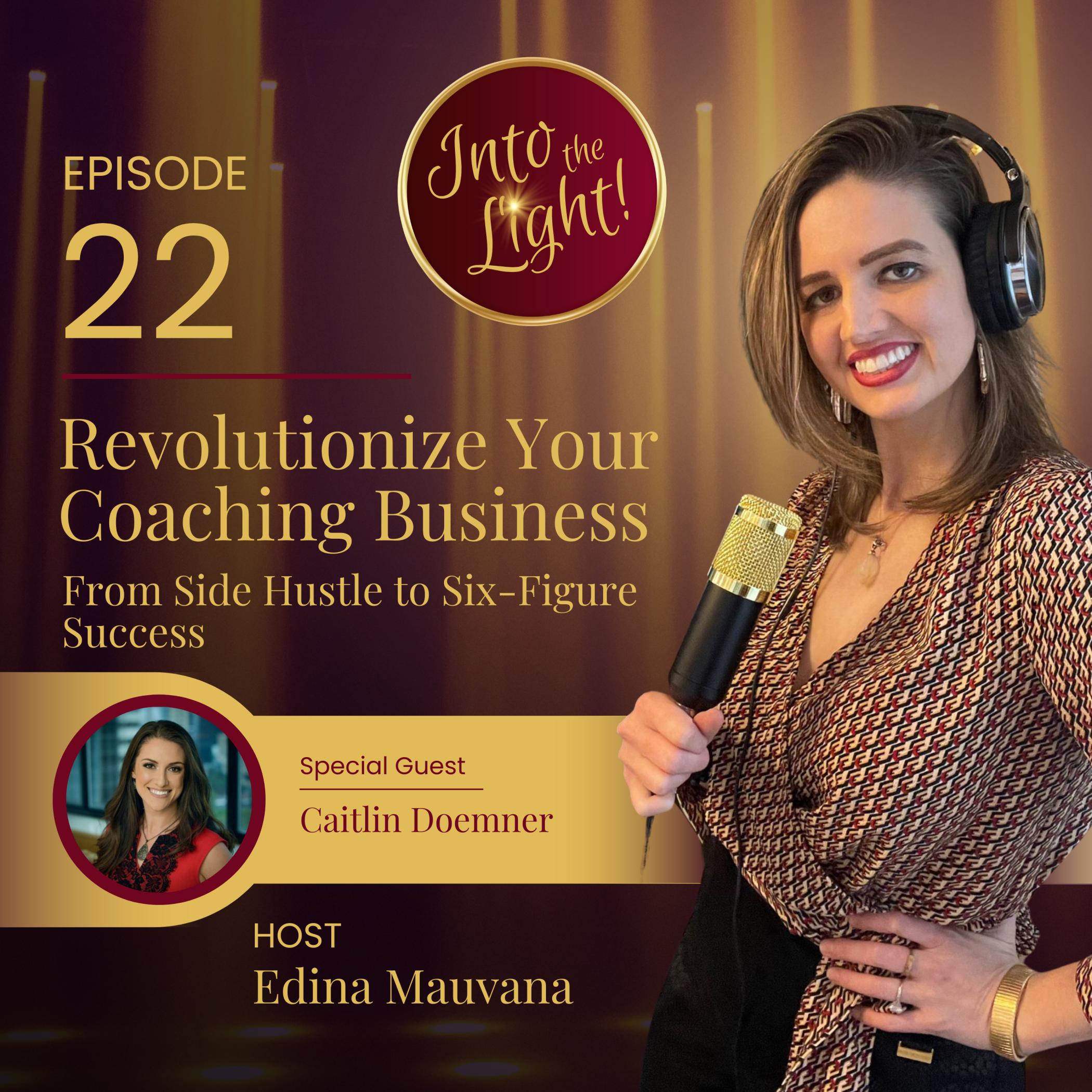 Into the Light! with Edina Mauvana