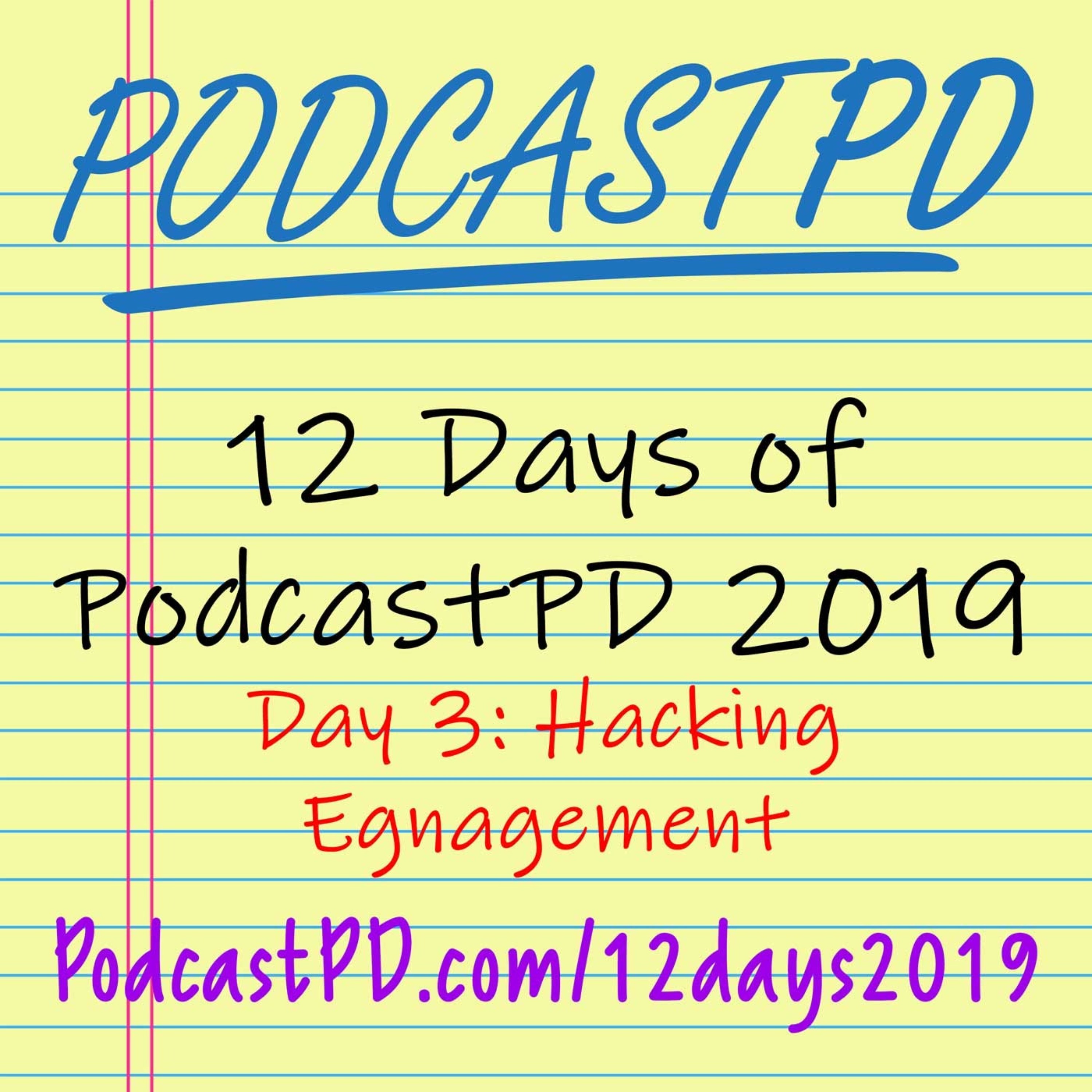 Hacking Engagement - 12 Days of PodcastPD 2019 episode artwork
