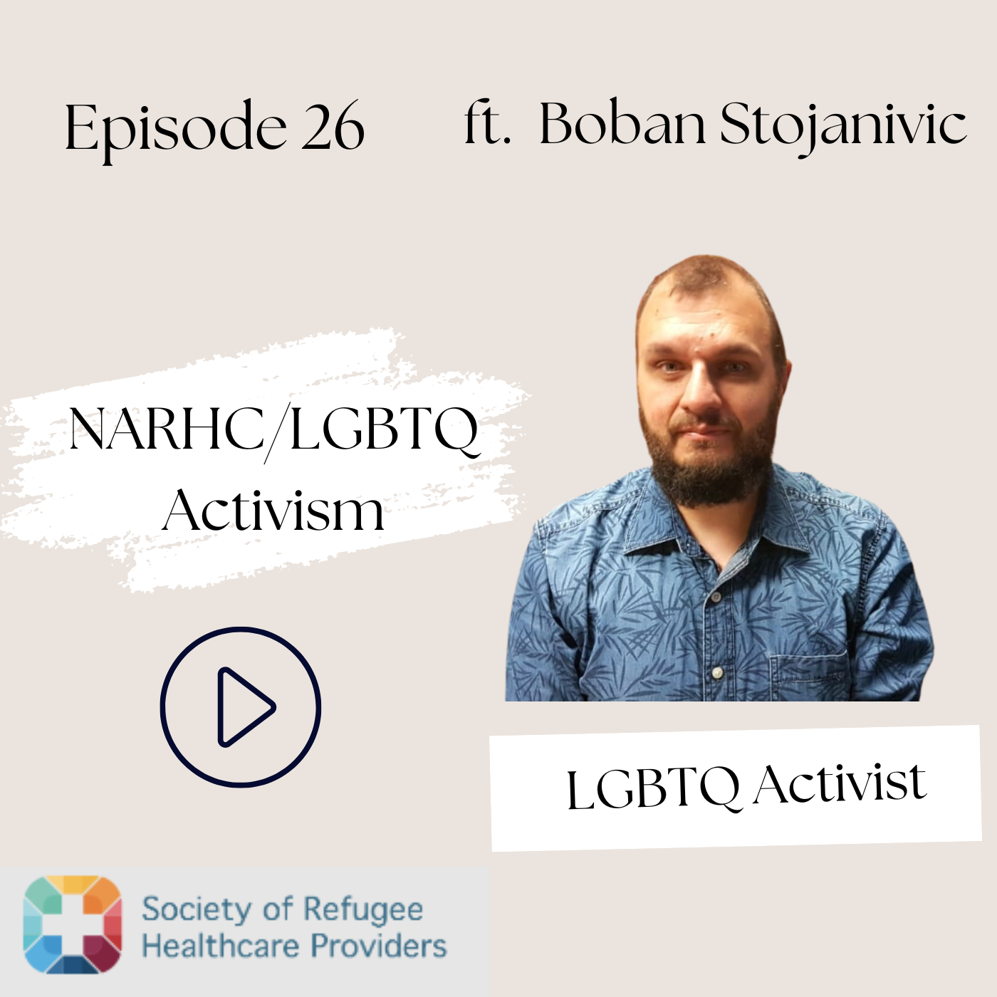 Refugee Series/Boban Stojanović : Triumph Over Trauma – A Tale of Hope, Resilience, and Acceptance (Ep.26)