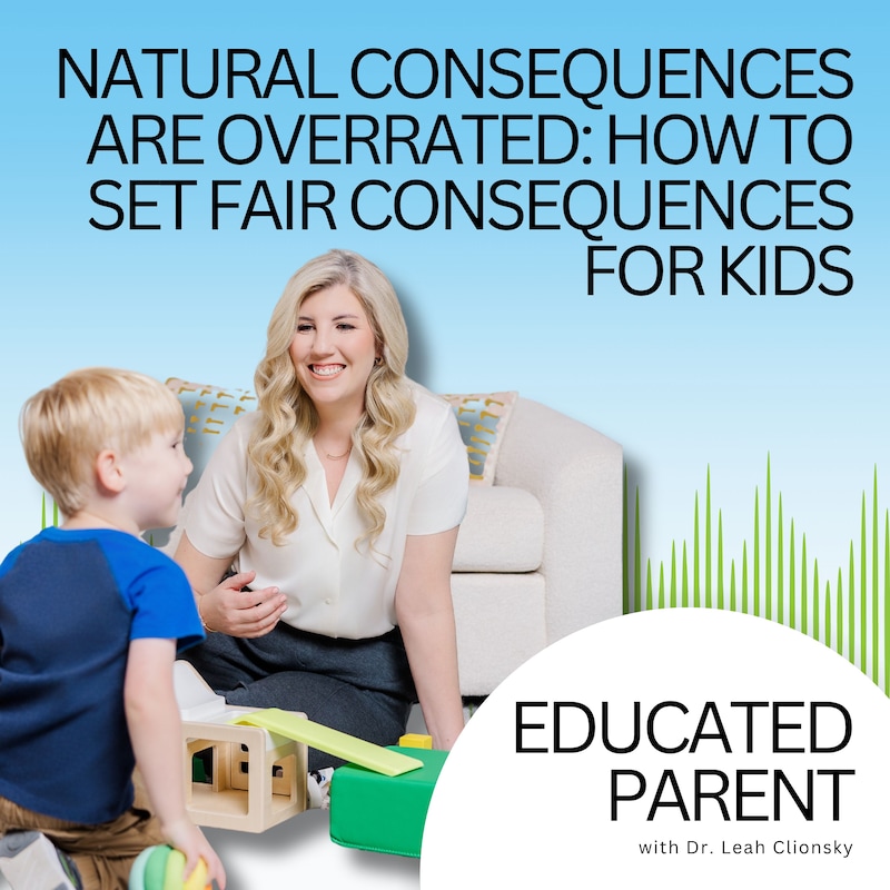Artwork for podcast Educated Parent: Evidence-Based Parenting Tips to Solve Everyday Parenting Problems